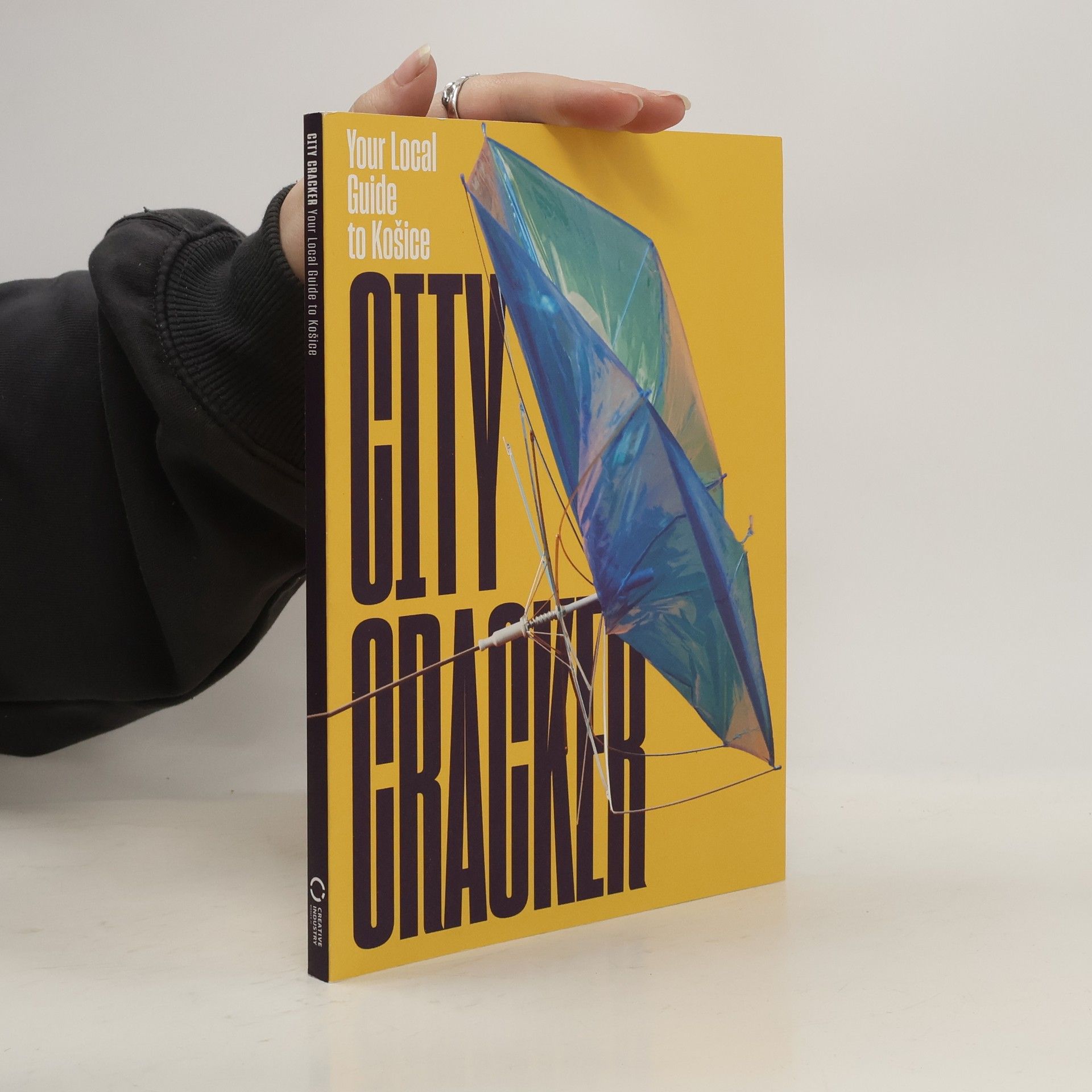Barbara Rusnáková City cracker. Your local guide to Košice
