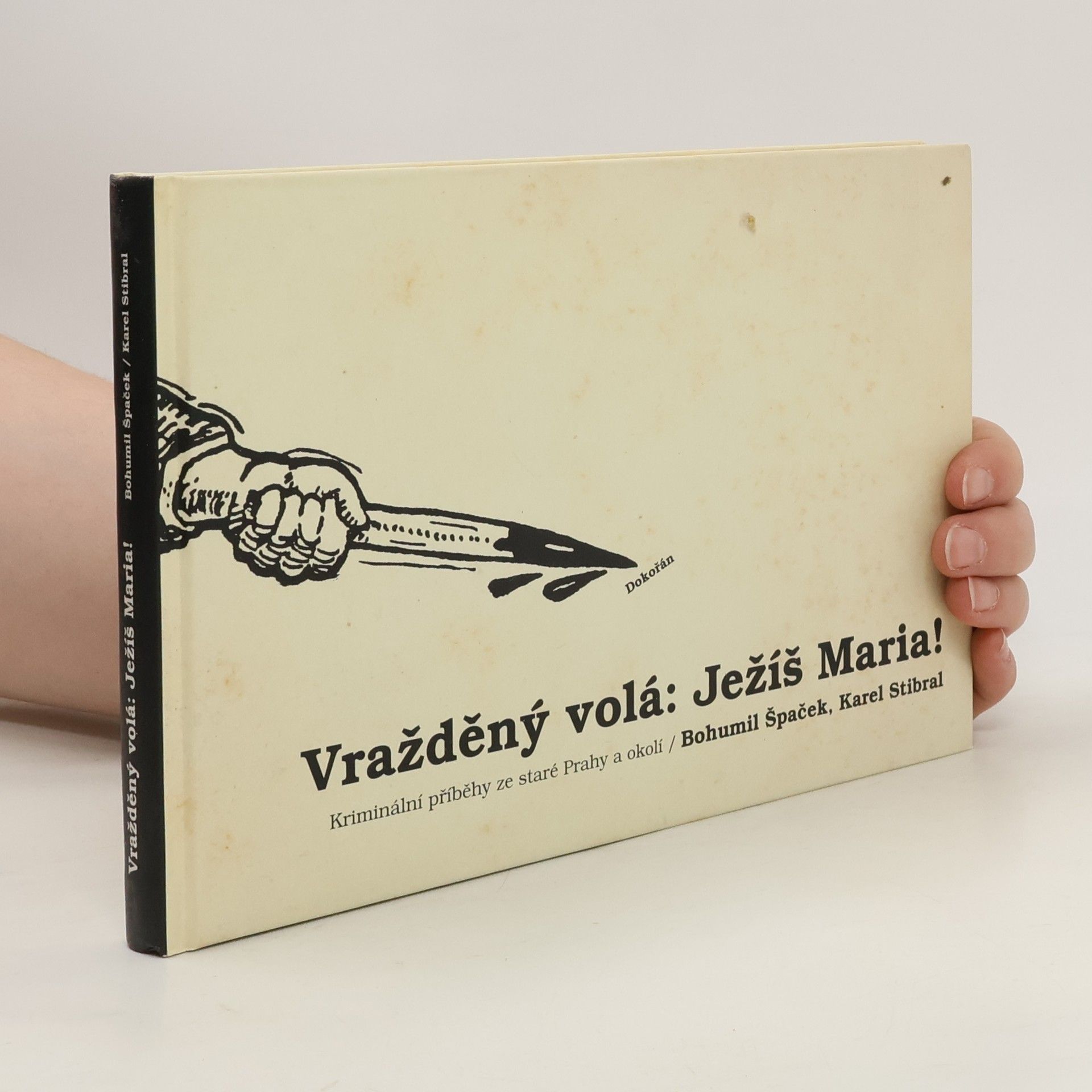 Bohumil Špaček Vražděný volá: Ježíš Maria!