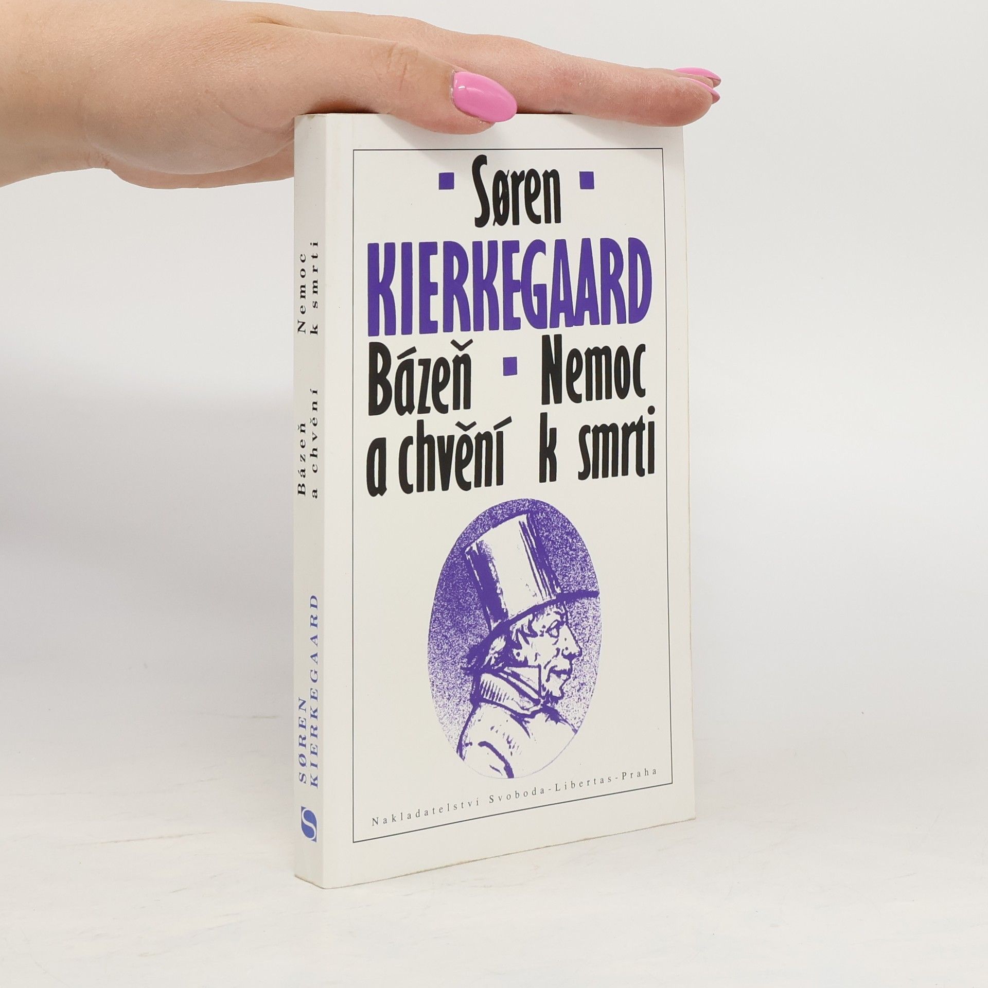 Soren Kierkegaard Bázeň a chvění. Nemoc k smrti