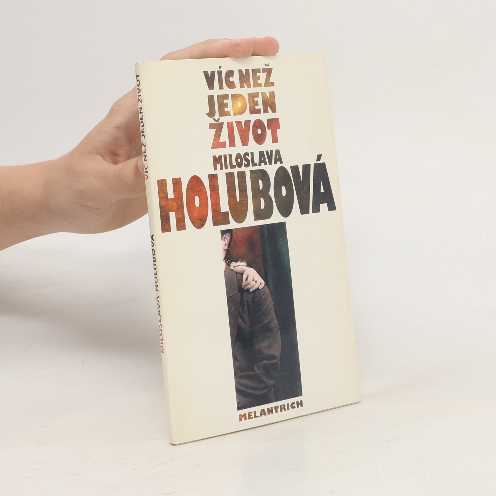 Miloslava Holubová Víc než jeden život