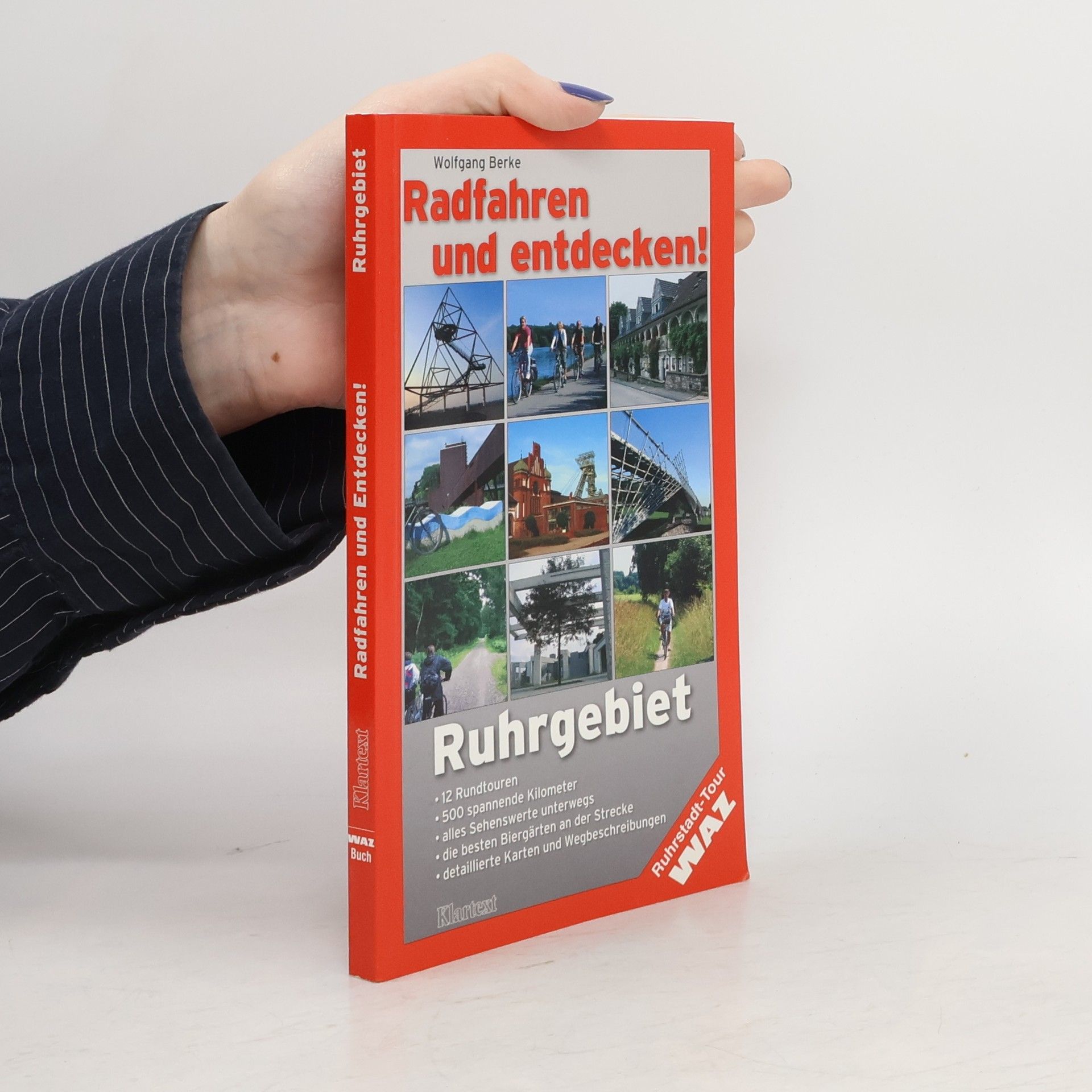 Wolfgang Berke Radfahren und entdecken! Ruhrgebiet