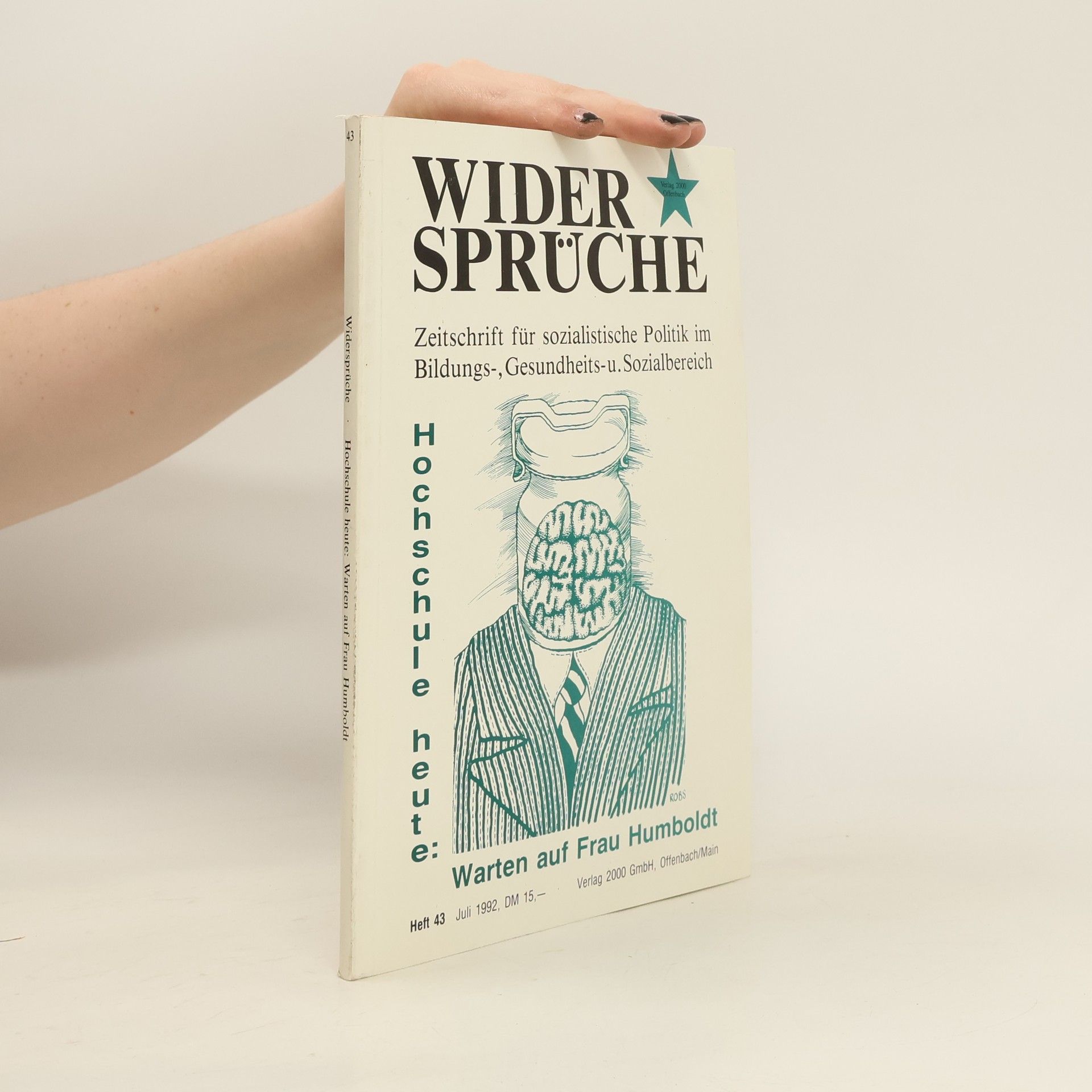 Autorenkollektiv Widersprüche : Zeitschrift für sozialistische Politik im Bildungs-, Gesundheits- u. Sozialbereich. 43.