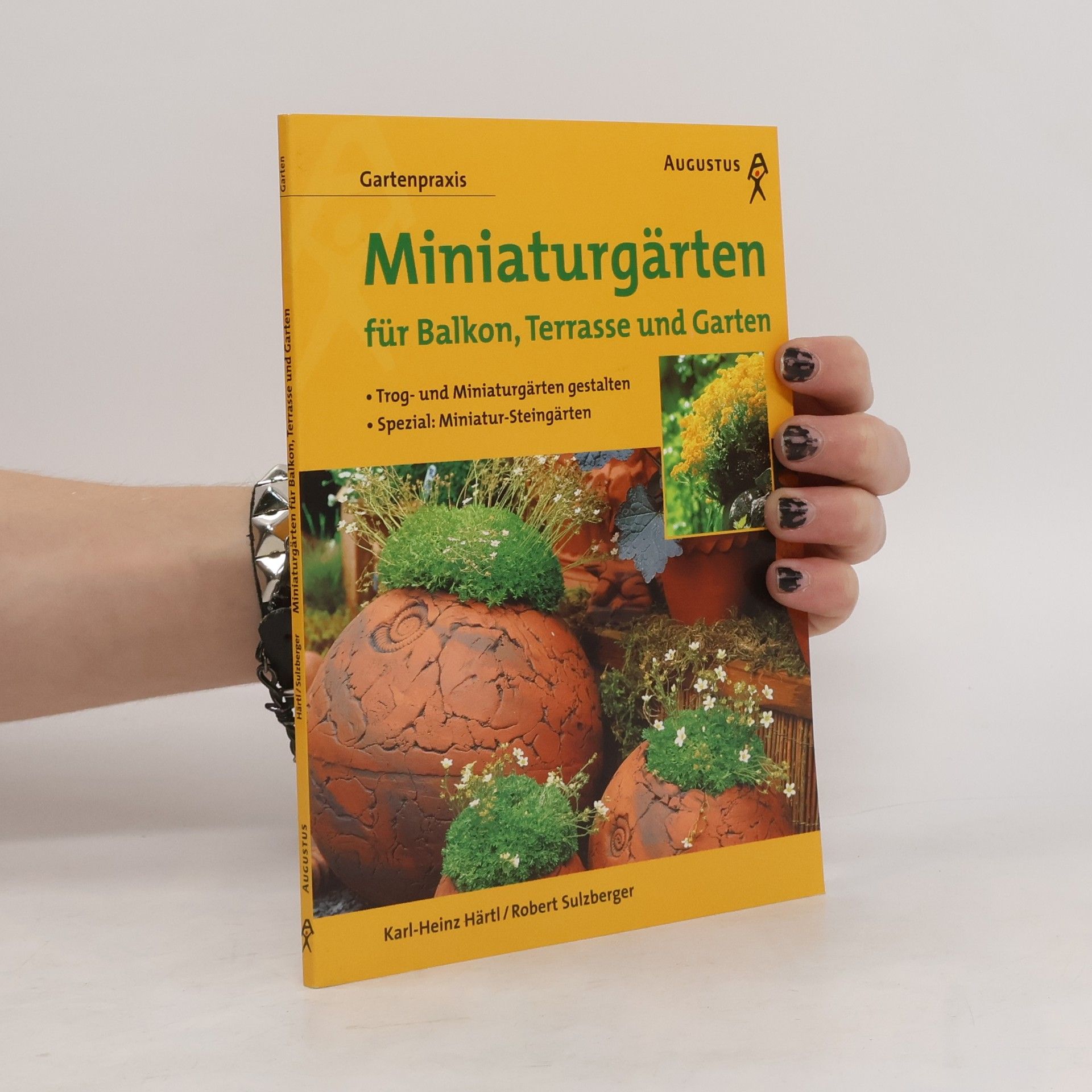 Karl-Heinz Härtl Miniaturgärten für Balkon, Terrasse und Garten