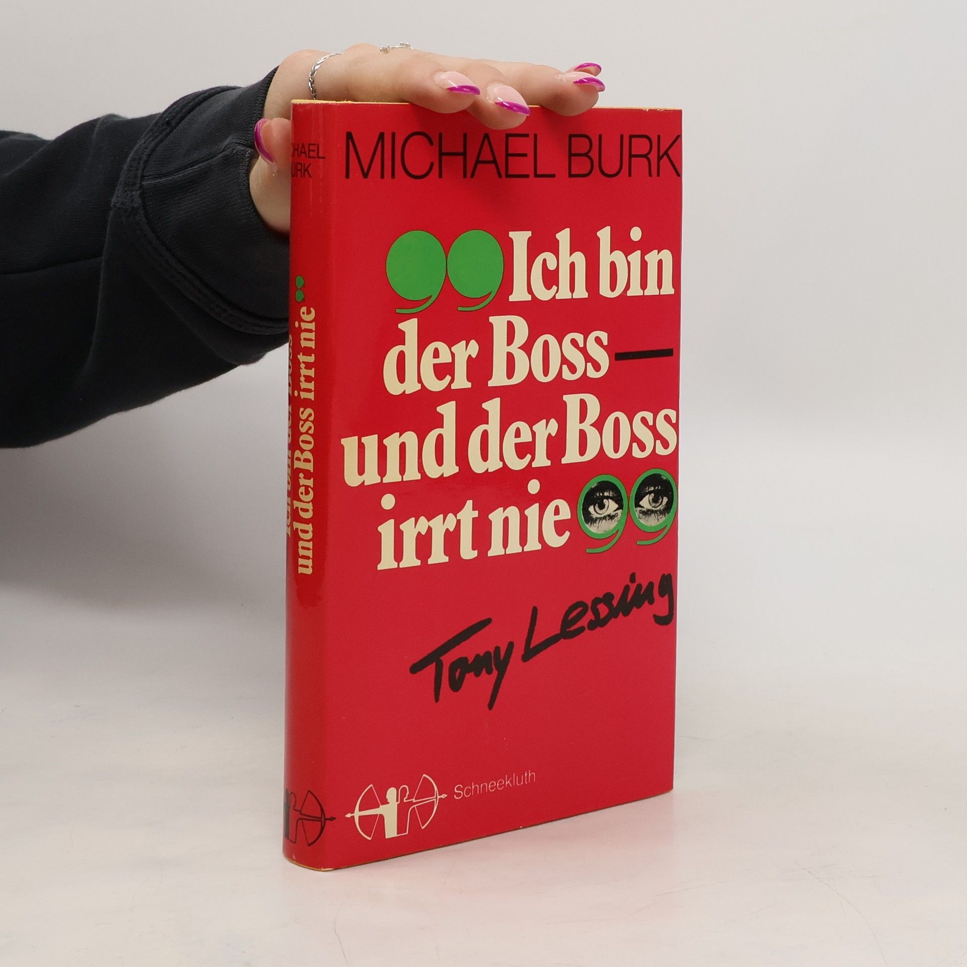 Michael Burk Ich bin der Boss, und der Boss irrt nie