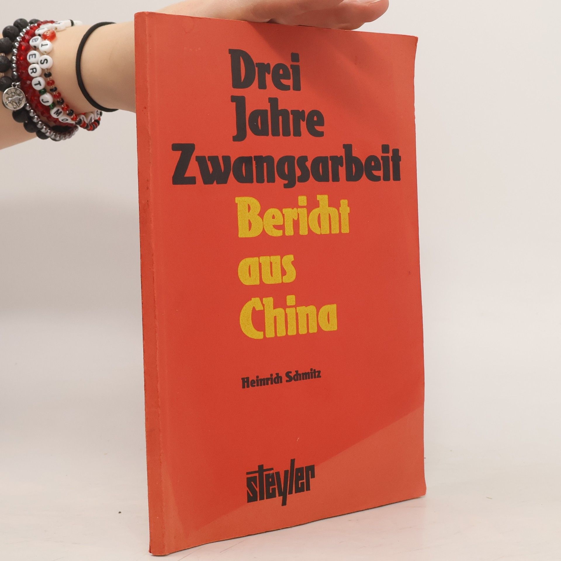 Heinrich Schmitz Drei Jahre Zwangsarbeit Bericht aus China