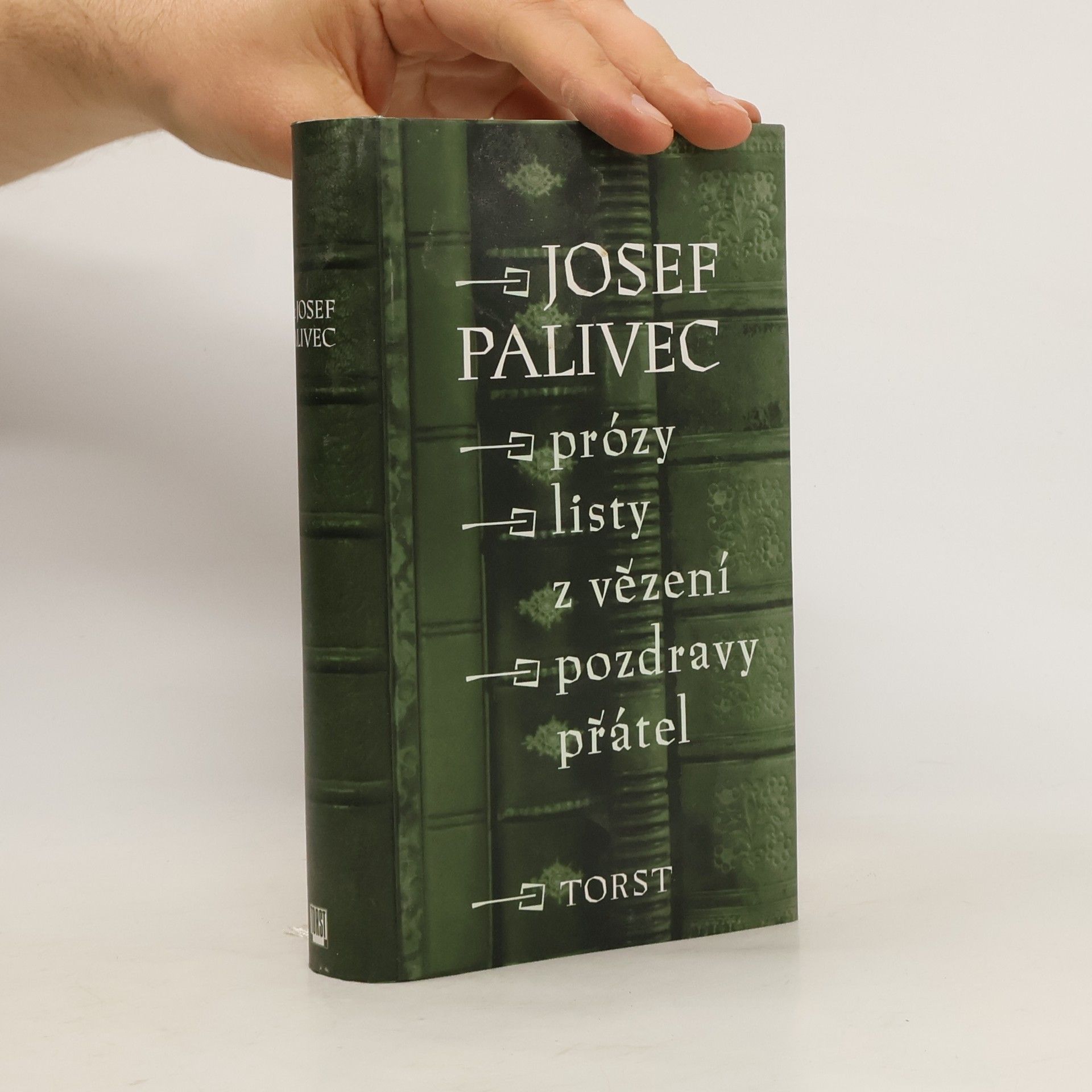 Josef Palivec Prózy. Listy z vězení. Pozdravy přátel