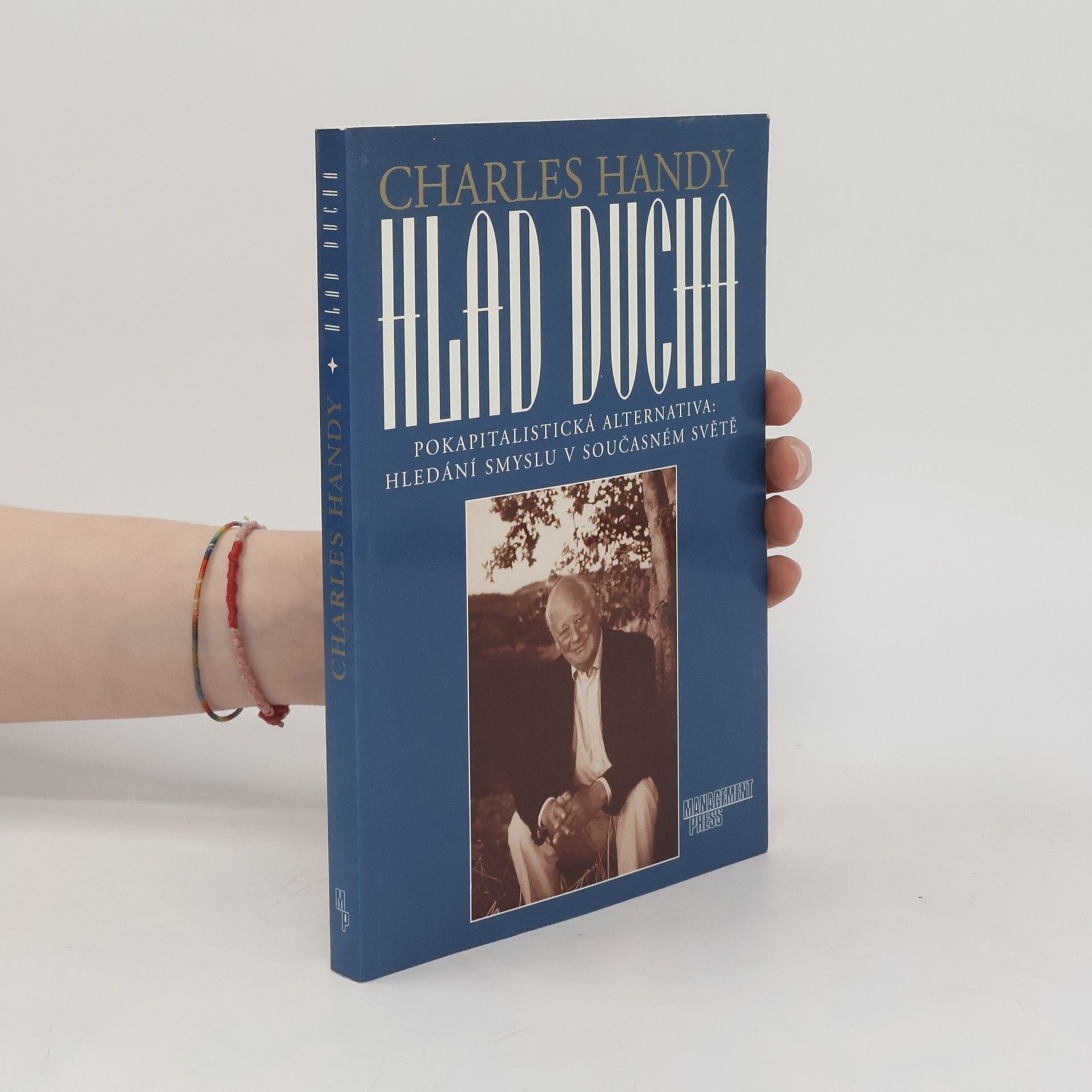 Charles Handy Hlad ducha : pokapitalistická alternativa: hledání smyslu v současném světě