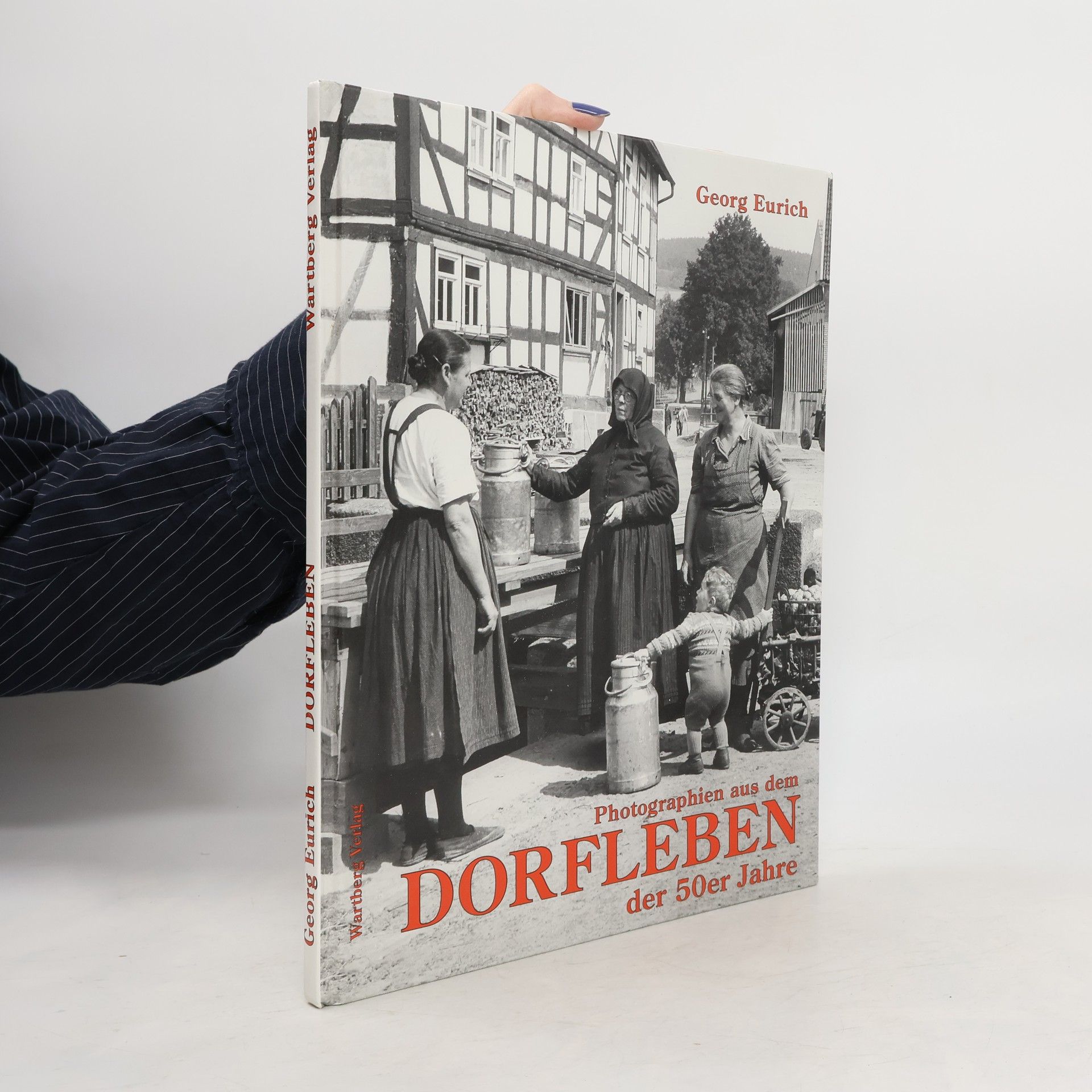 Georg Eurich Photographien aus dem Dorfleben in den 50er Jahren
