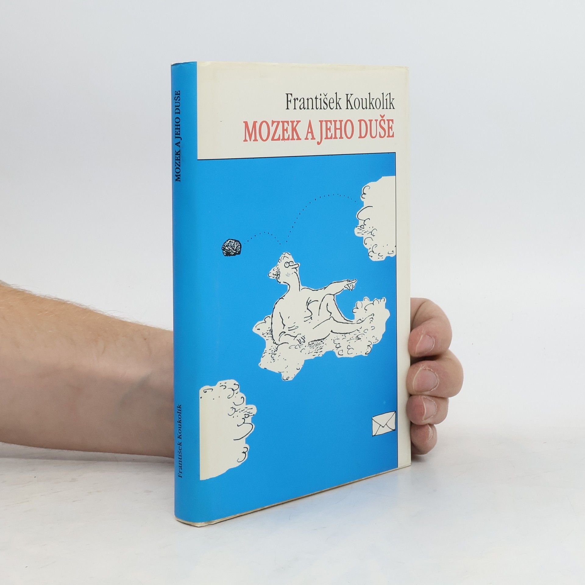 František Koukolík Mozek a jeho duše