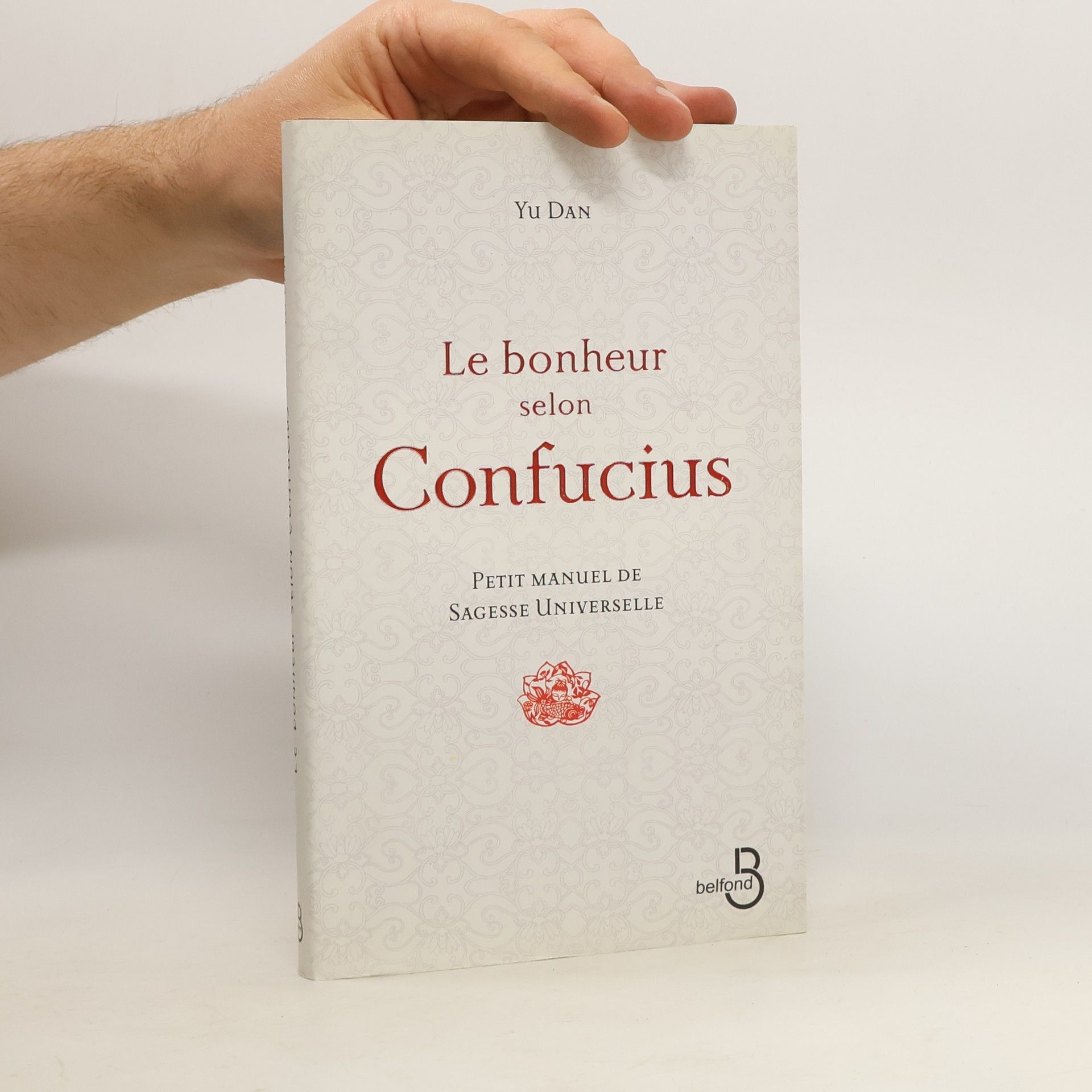 Dan Yu Le bonheur selon Confucius