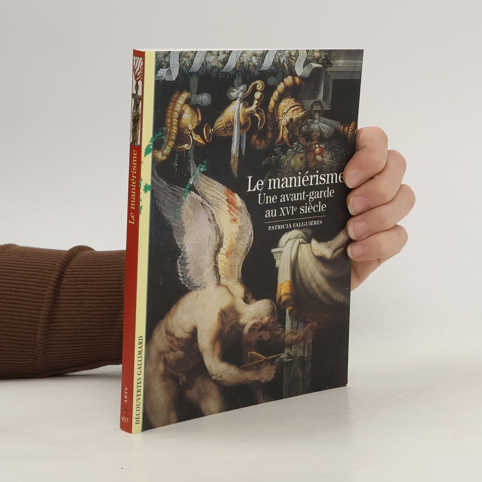 Patricia Falguières Le maniérisme. Une avant-garde au XVIe siècle