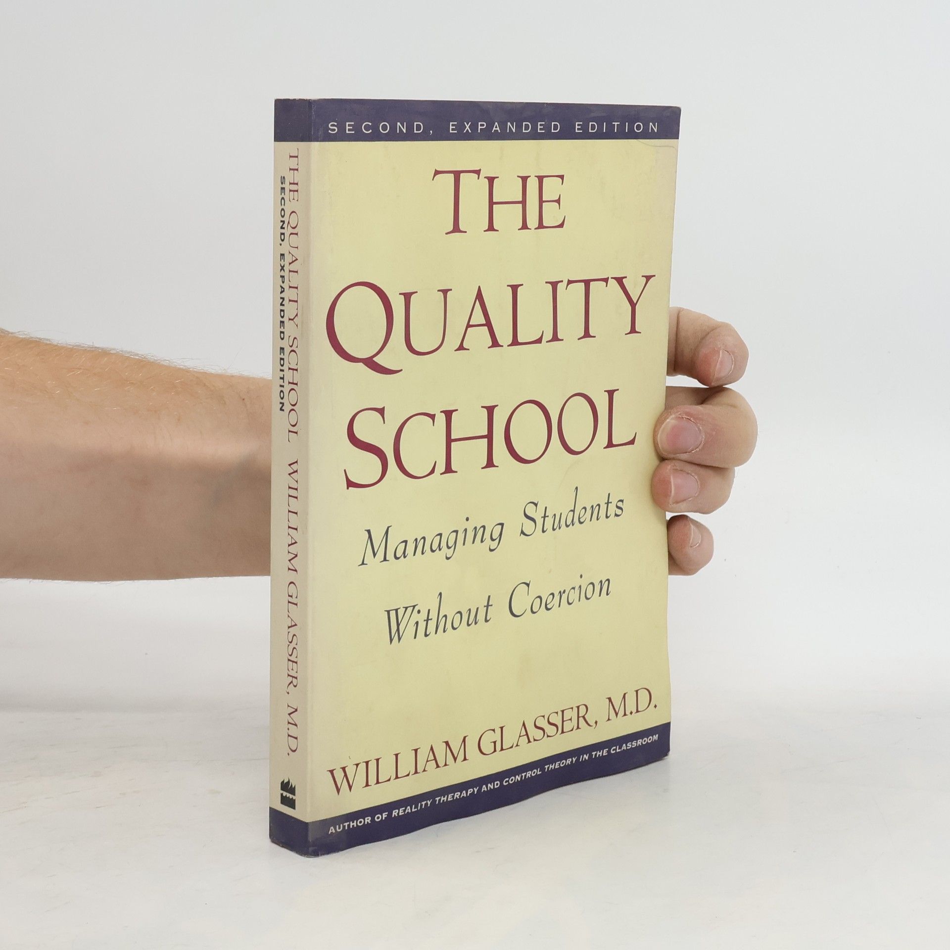 William Glasser The Quality School