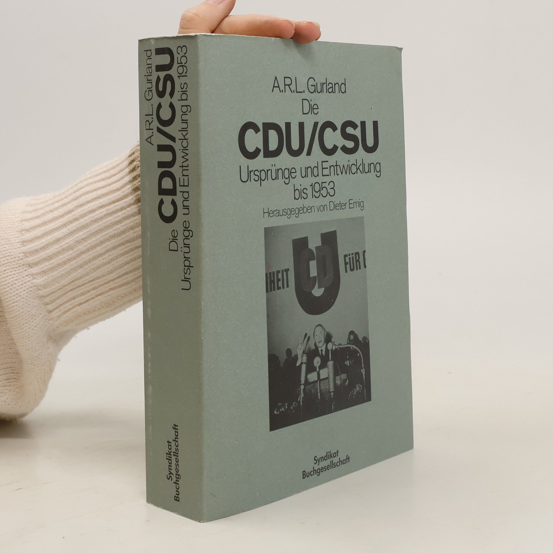 Arcadius R. L. Gurland Die CDU/CSU