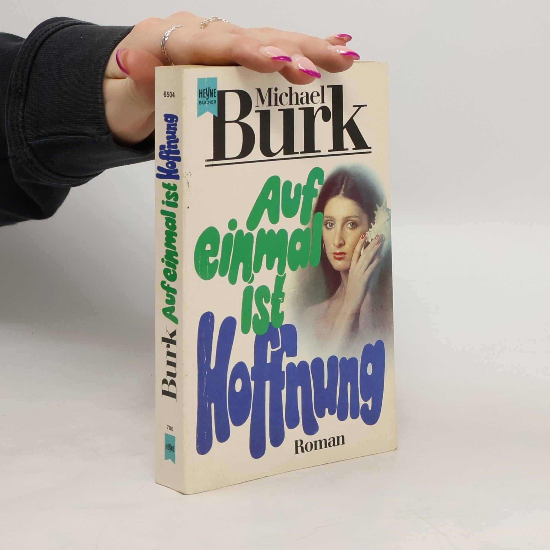 Michael Burk Auf einmal ist Hoffnung