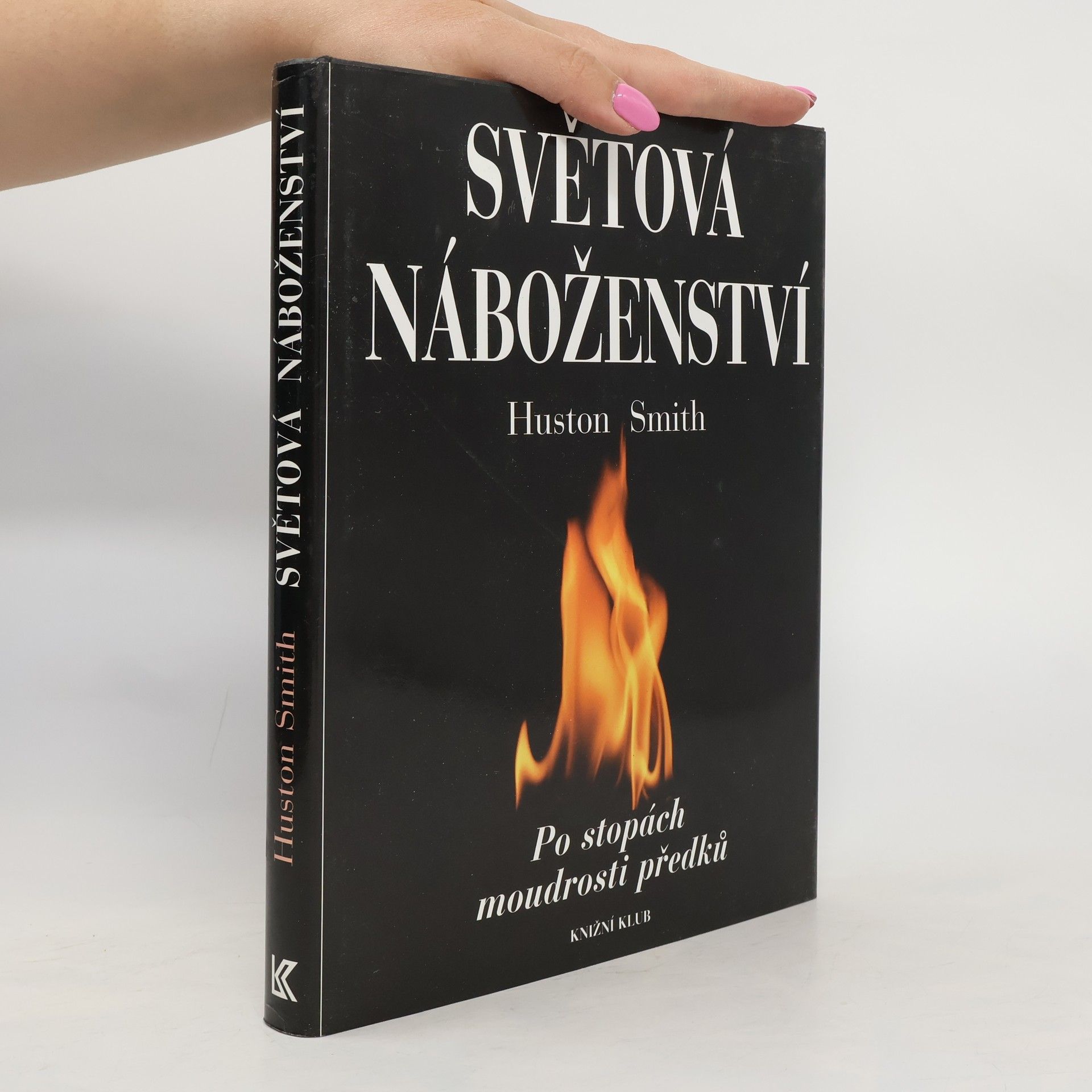 Huston Smith Světová náboženství : po stopách moudrosti předků