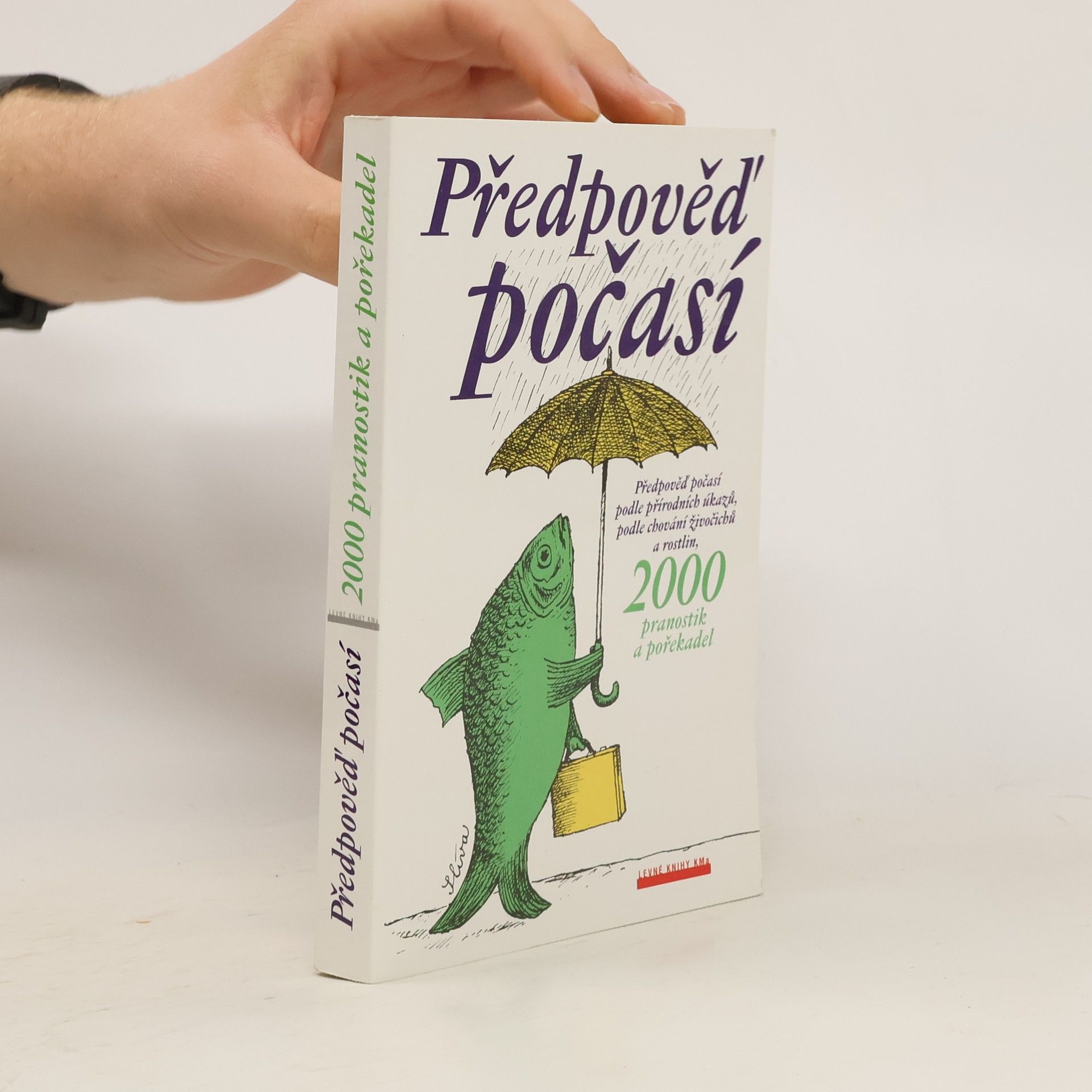 Emanuel Strnad Předpověď počasí podle přírodních úkazů, podle chování zvířat, 2000 pranostik a pořekadel
