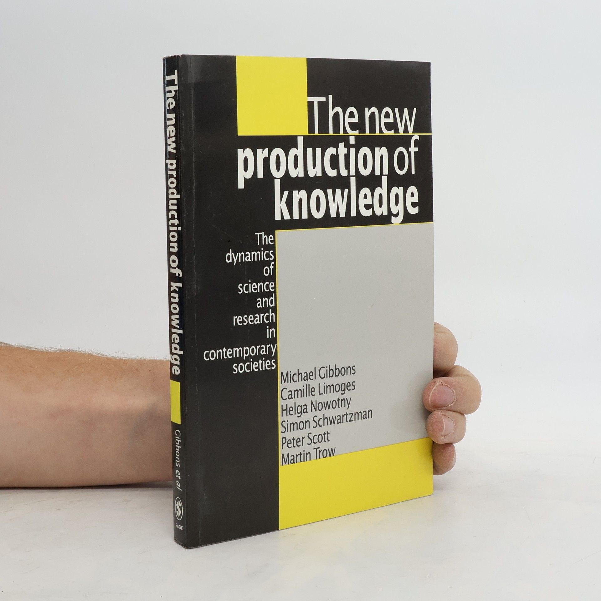 Michael Gibbons The New Production of Knowledge the Dynamics of Science and Research in Contemporary Societies