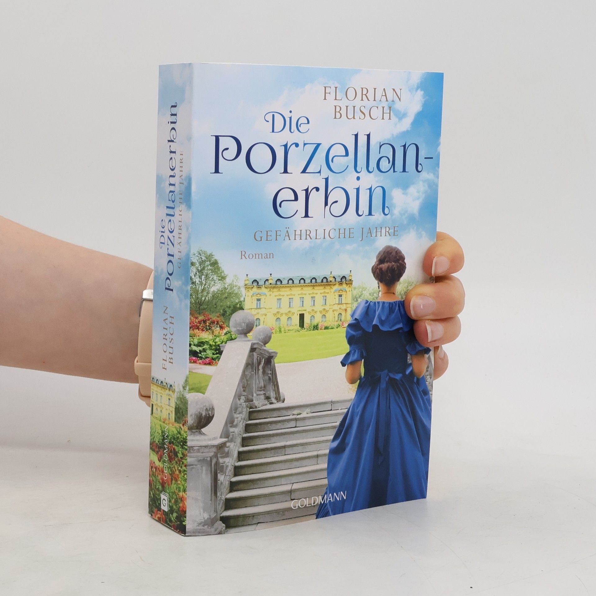 Florian Busch Die Porzellan-Erbin - Gefährliche Jahre