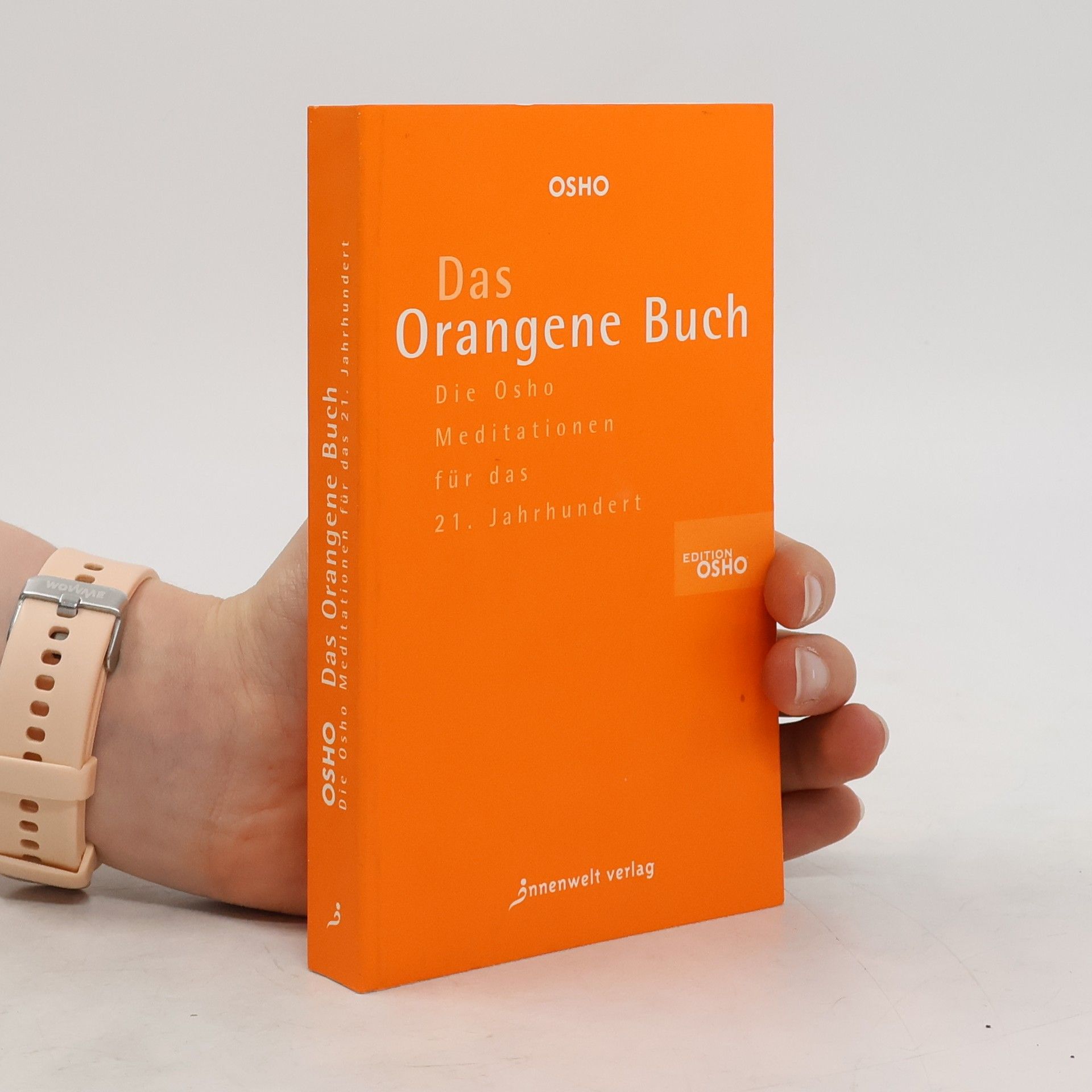 Collective Das Orangene Buch: Die OSHO Meditationene für das 21. Jahrhundert