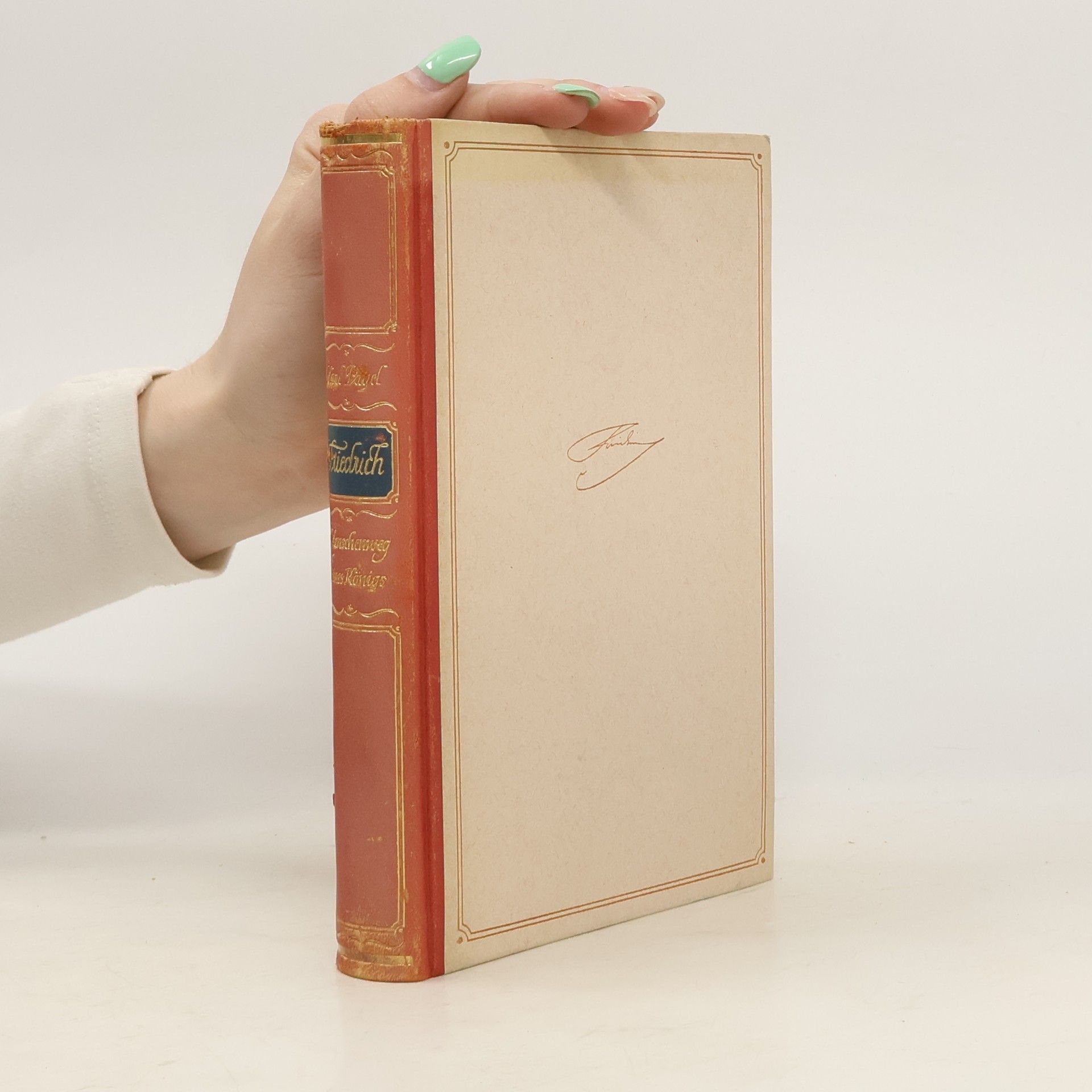 Karl Pagel Friedrich. Menschenweg eines Königs in Selbstzeugnissen und zeitgenössischen Berichten