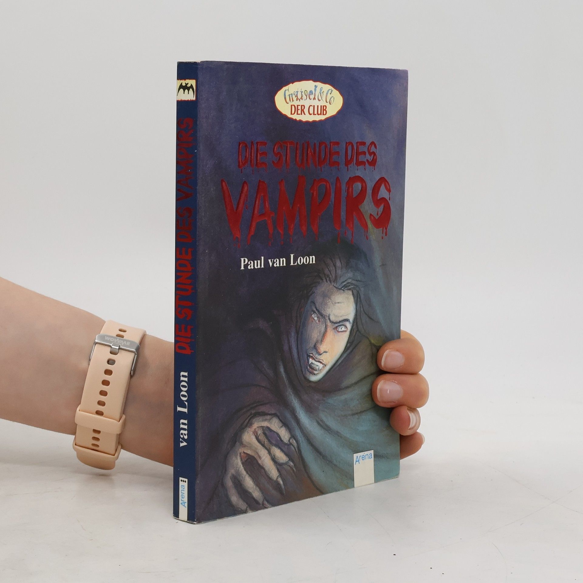 Paul van Loon Die Stunde des Vampirs. Aus d. Niederländ. v. Eva Schweikart. Mit Gruselkarte z. Ausschneiden und Verschicken