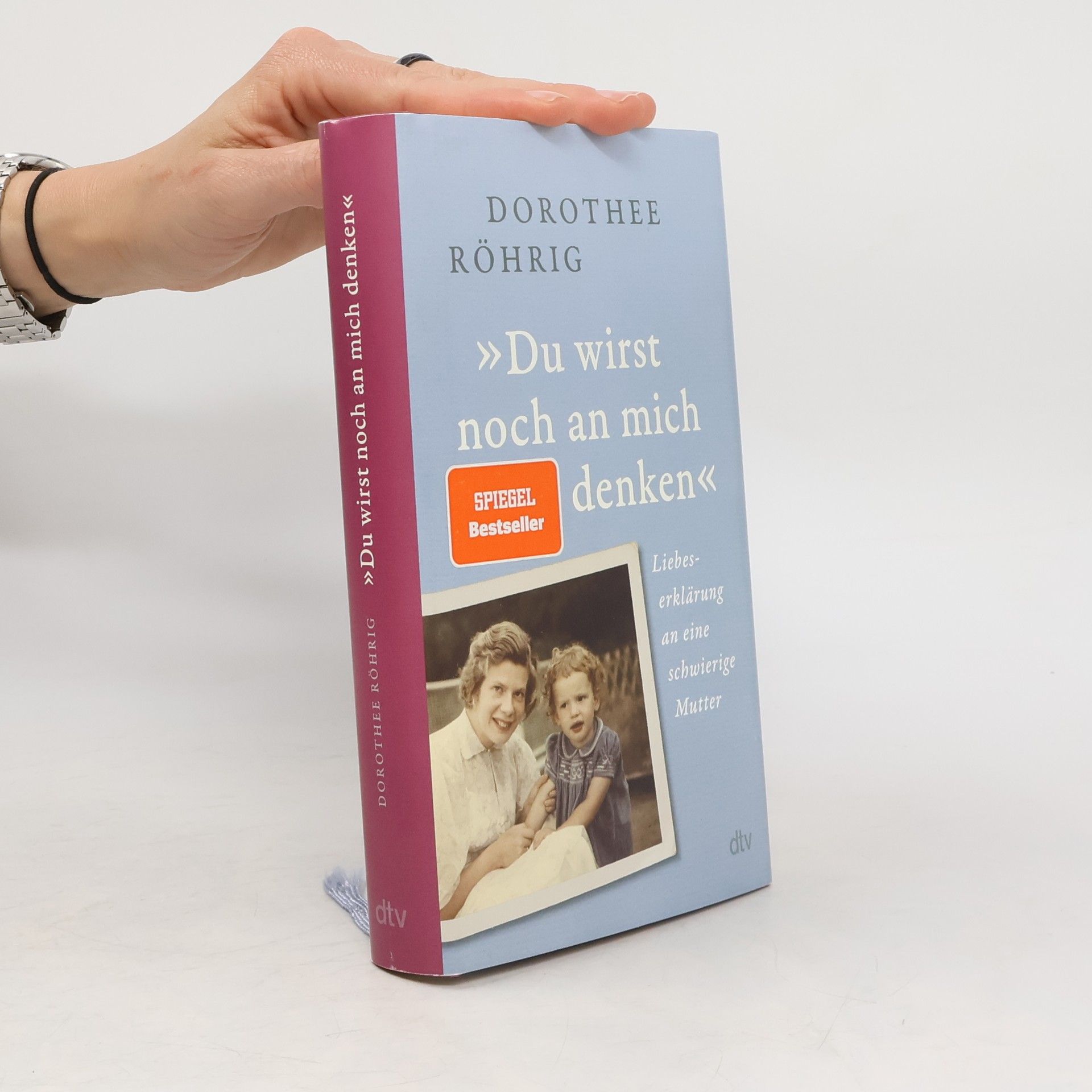 Dorothee Röhrig "Du wirst noch an mich denken"