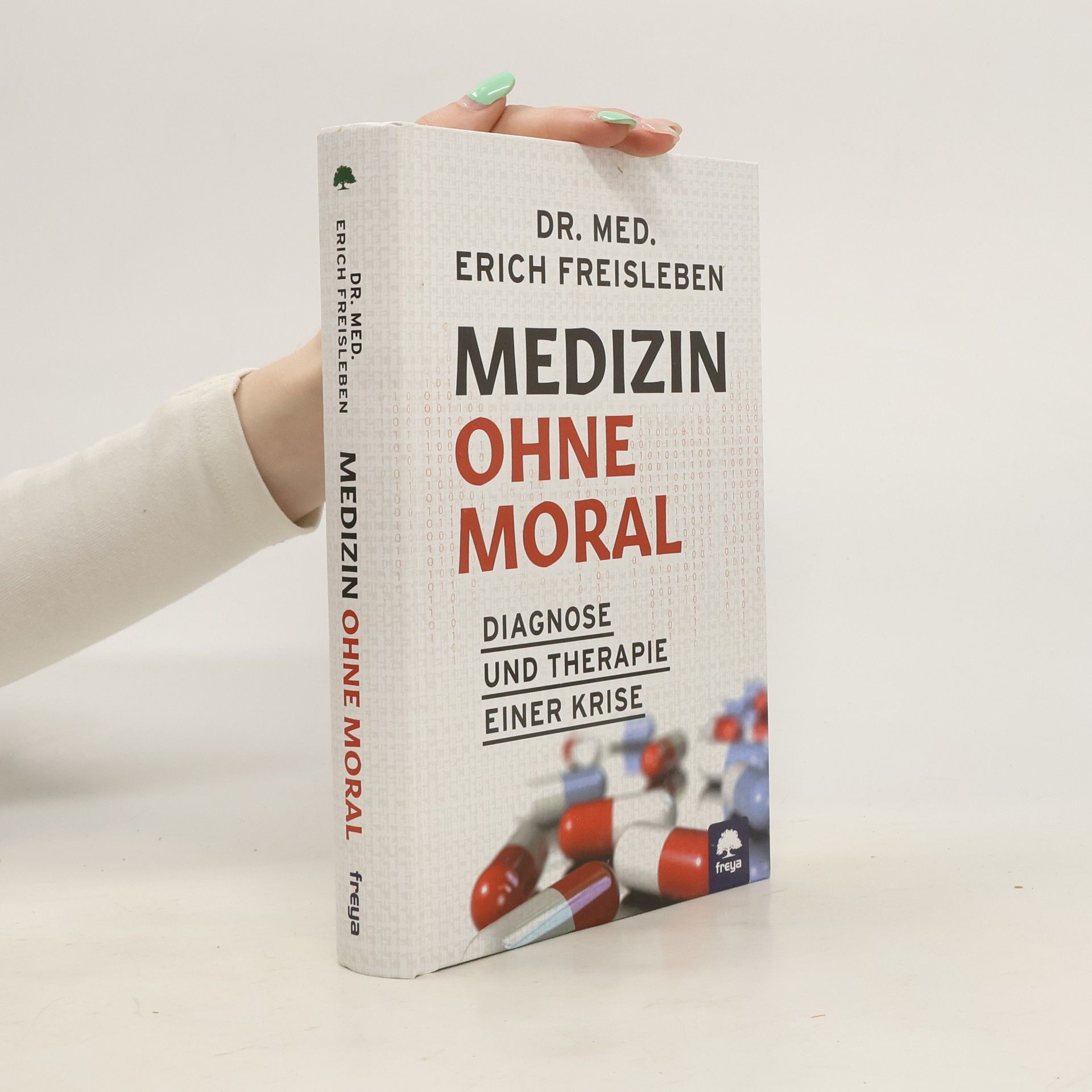 Erich Freisleben Medizin ohne Moral