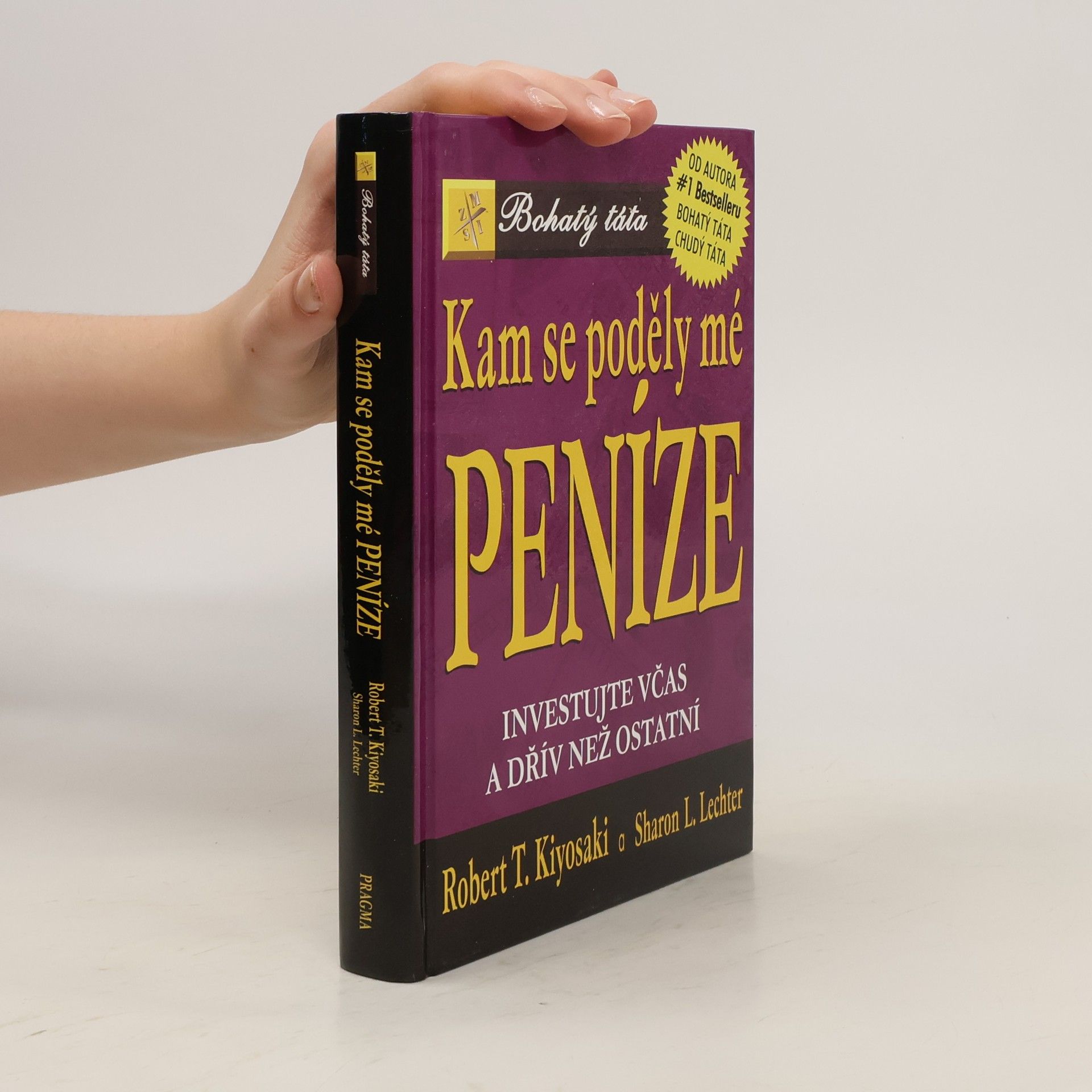 Robert T. Kiyosaki Kam se poděly mé peníze?
