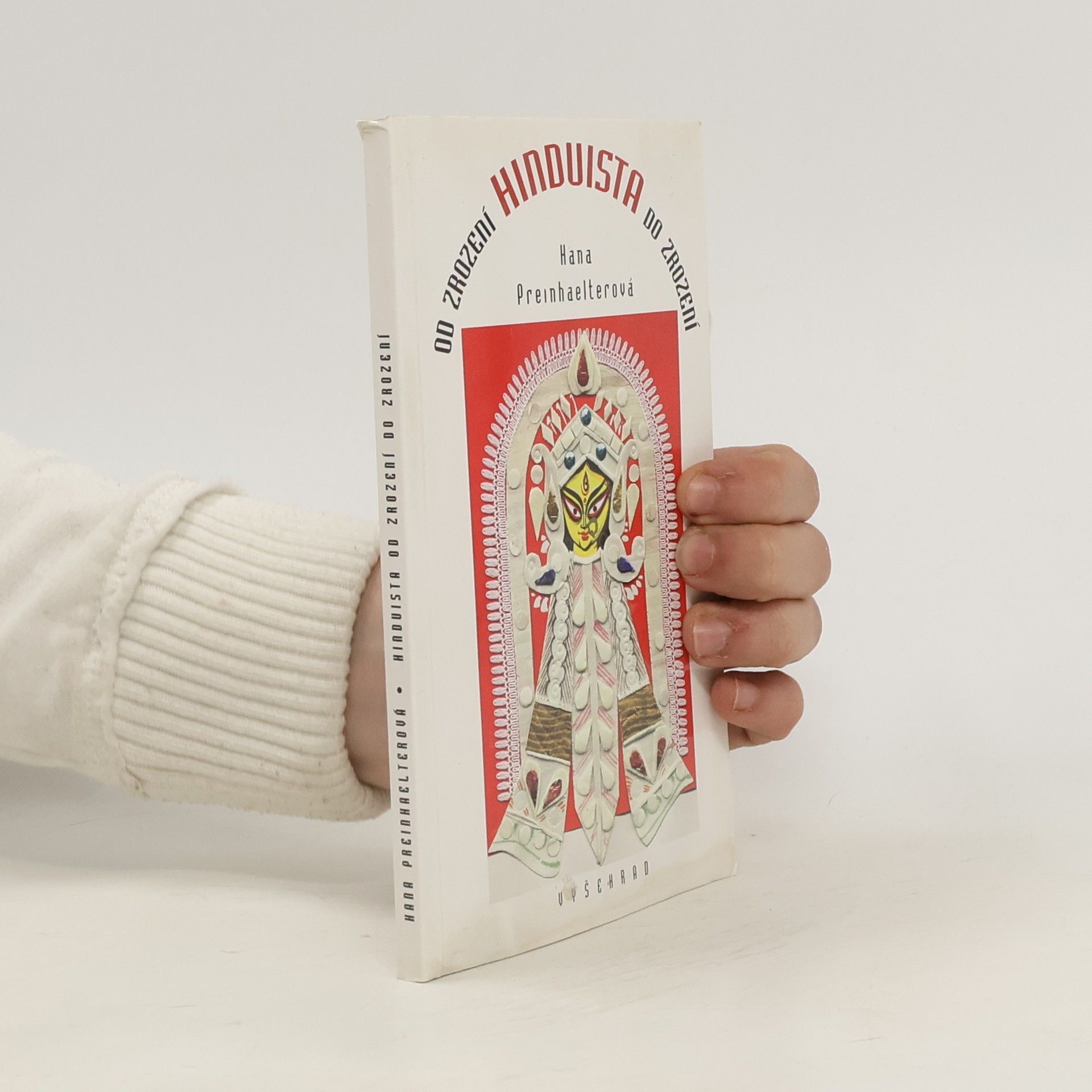 Hana Preinhaelterová Hinduista od zrození do zrození