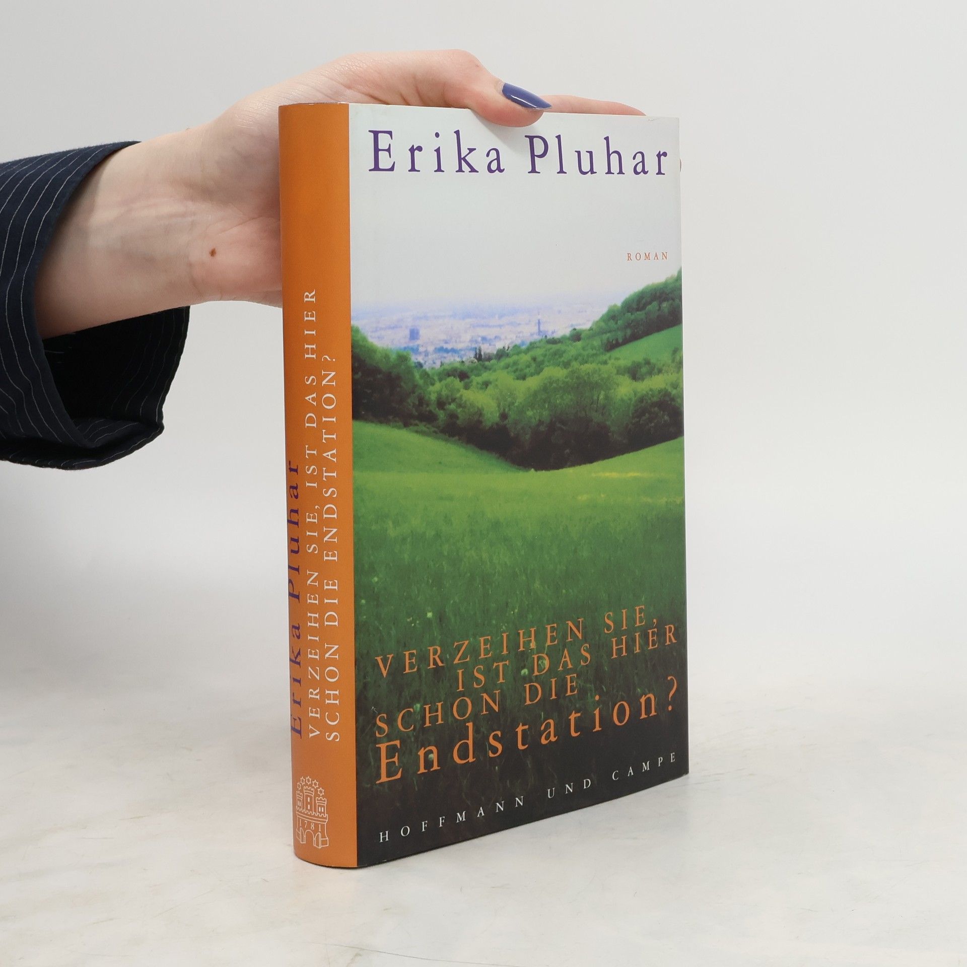 Erika Pluhar Verzeihen Sie, ist das hier schon die Endstation?