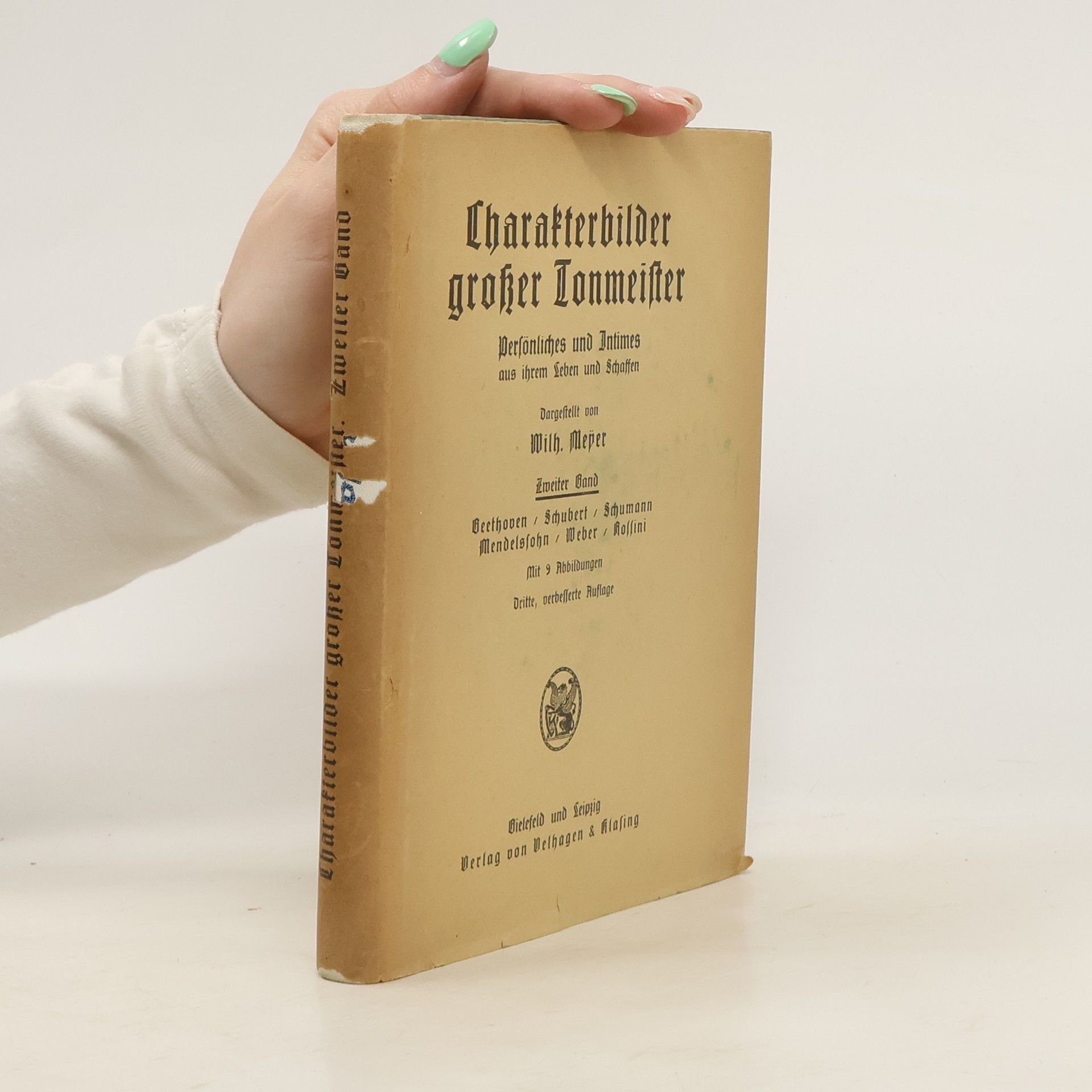 Wilhelm Meyer Charakterbilder grosser Tonmeister: Persönliches und Intimes aus ihrem Leben und Schafften