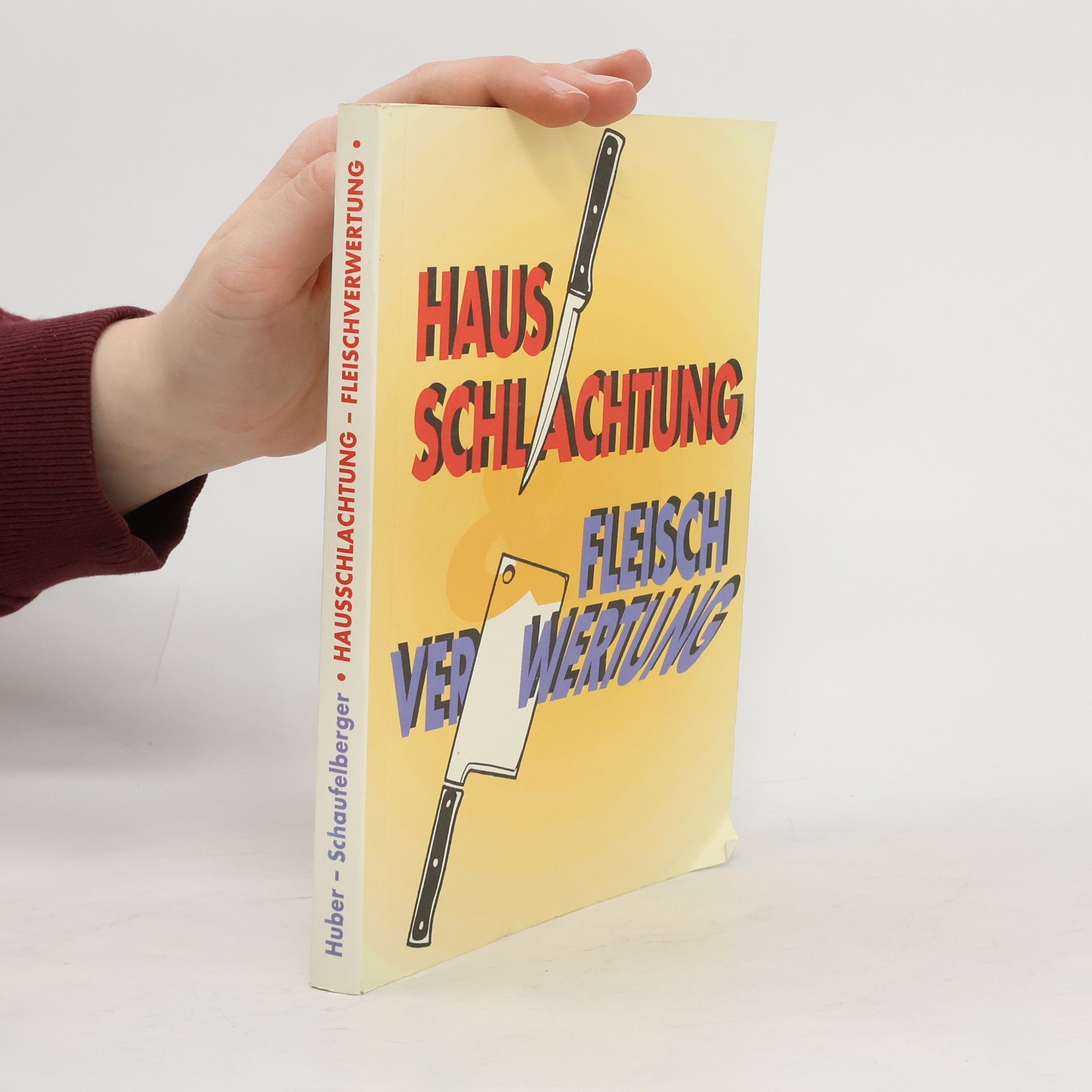 Karl Markus Huber Haus Schlachtung. Fleisch ver Wertung