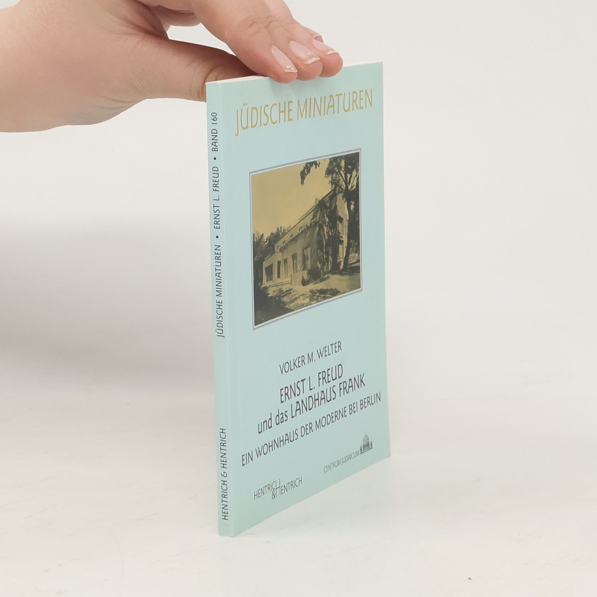Volker M. Welter Ernst L. Freud und das Landhaus Frank