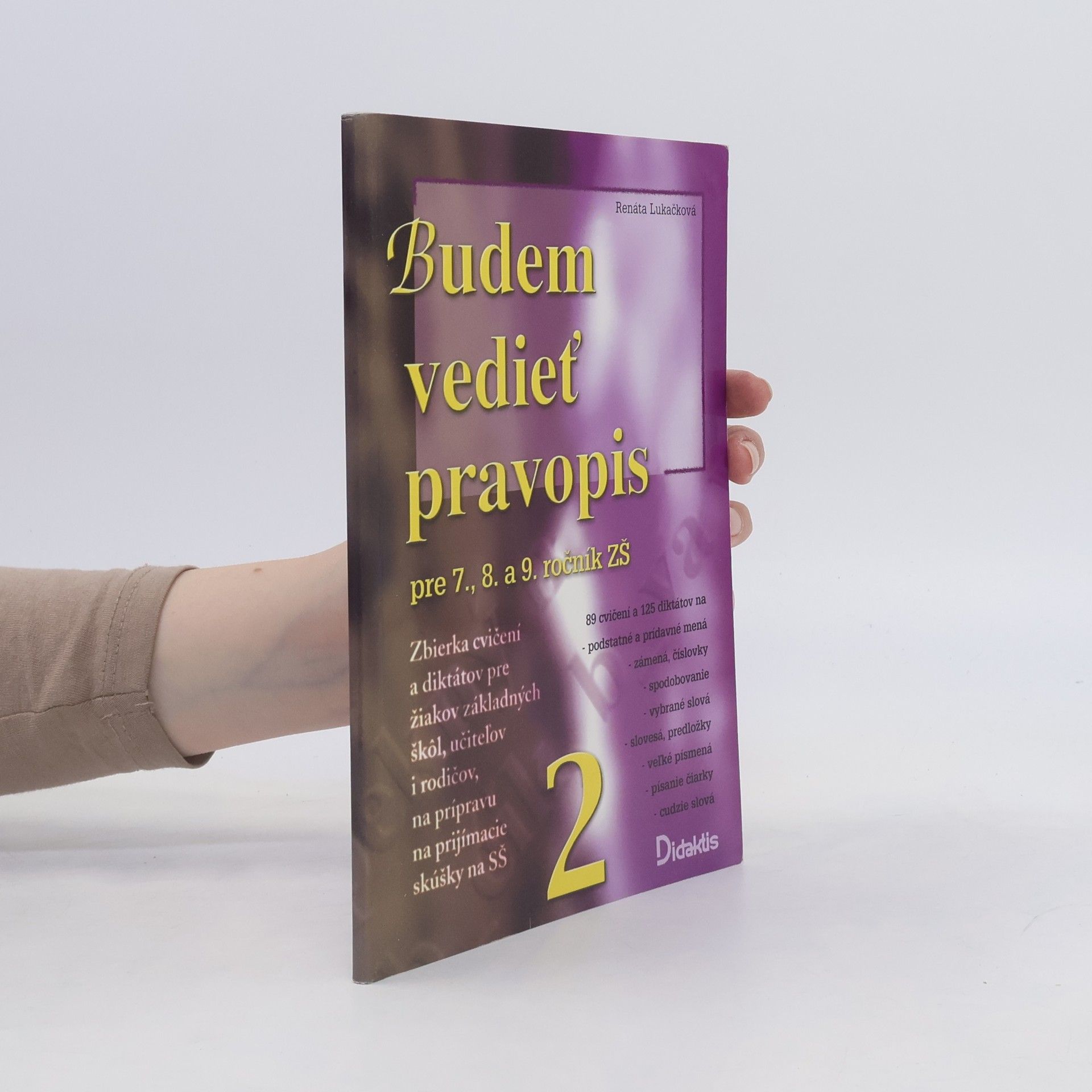 Renáta Lukačová Budem vedieť pravopis 2. Pre 7., 8. a 9. ročník ZŠ