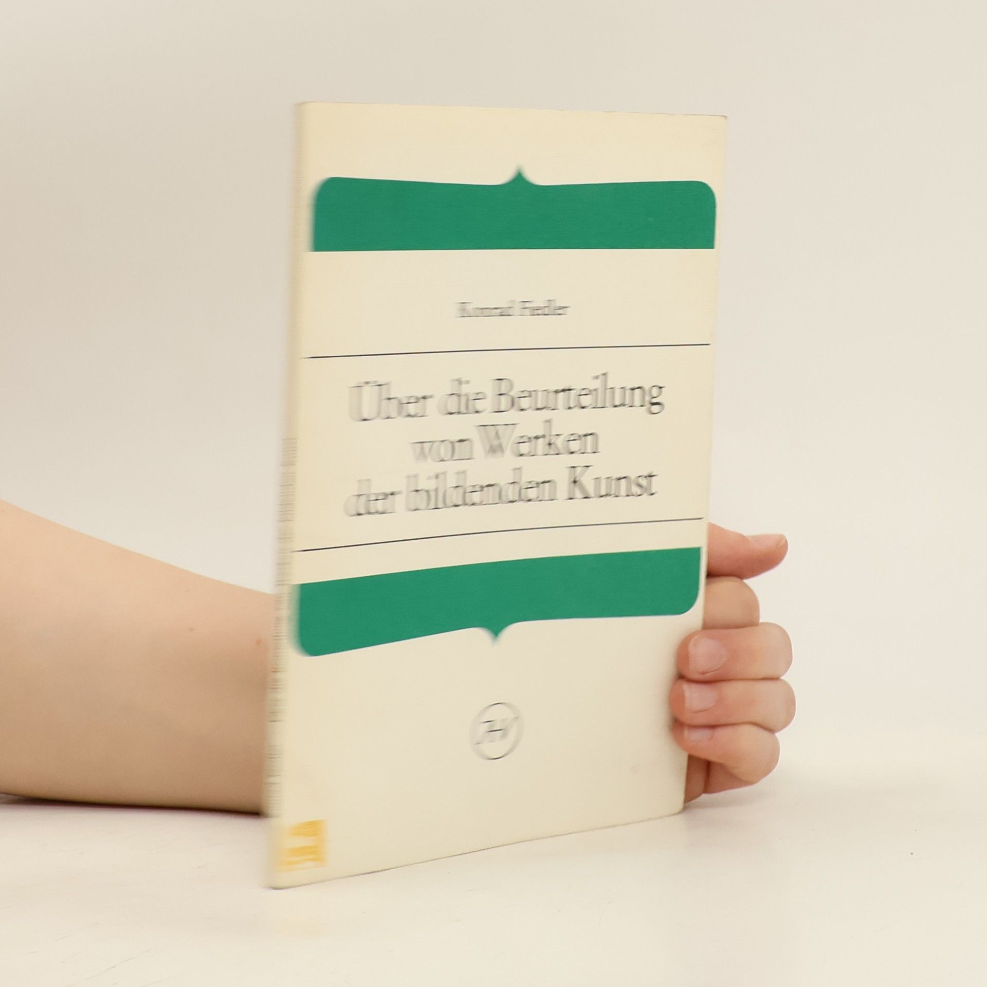Konrad Fiedler Über die Beurteilung von Werken der bildenden Kunst