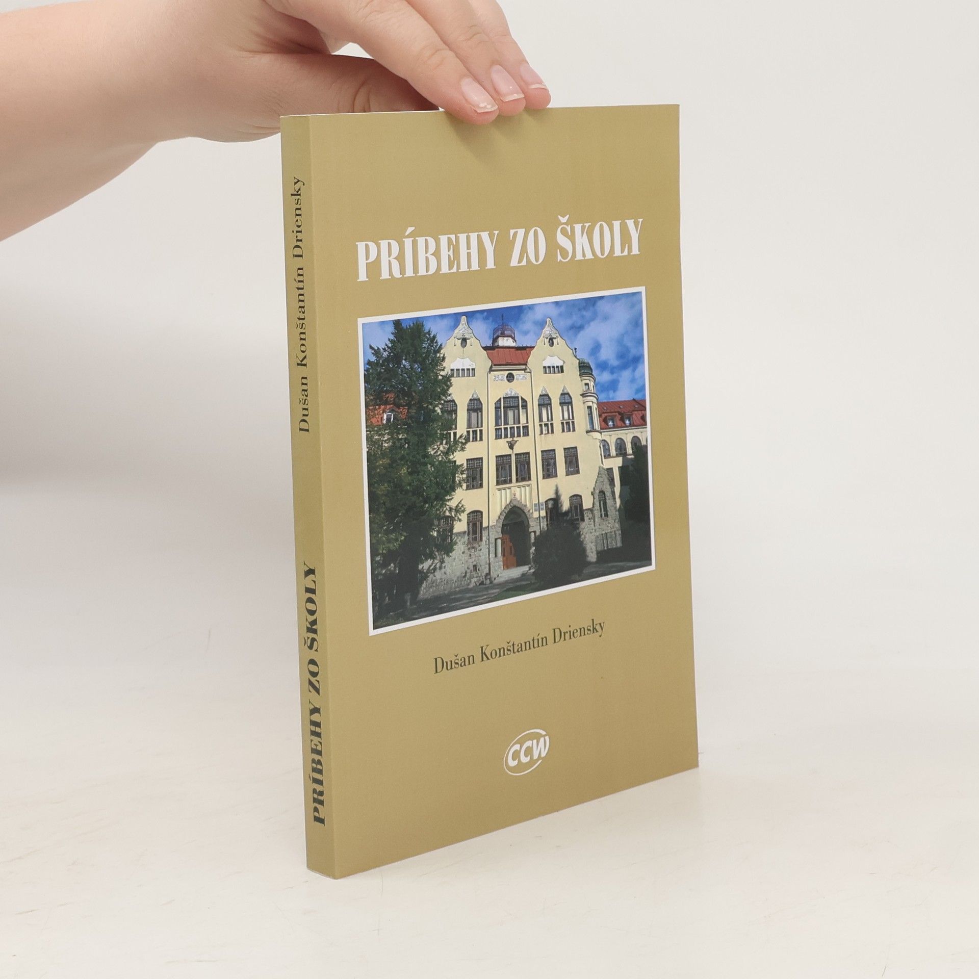 Dušan Konštantín Driensky Príbehy zo školy