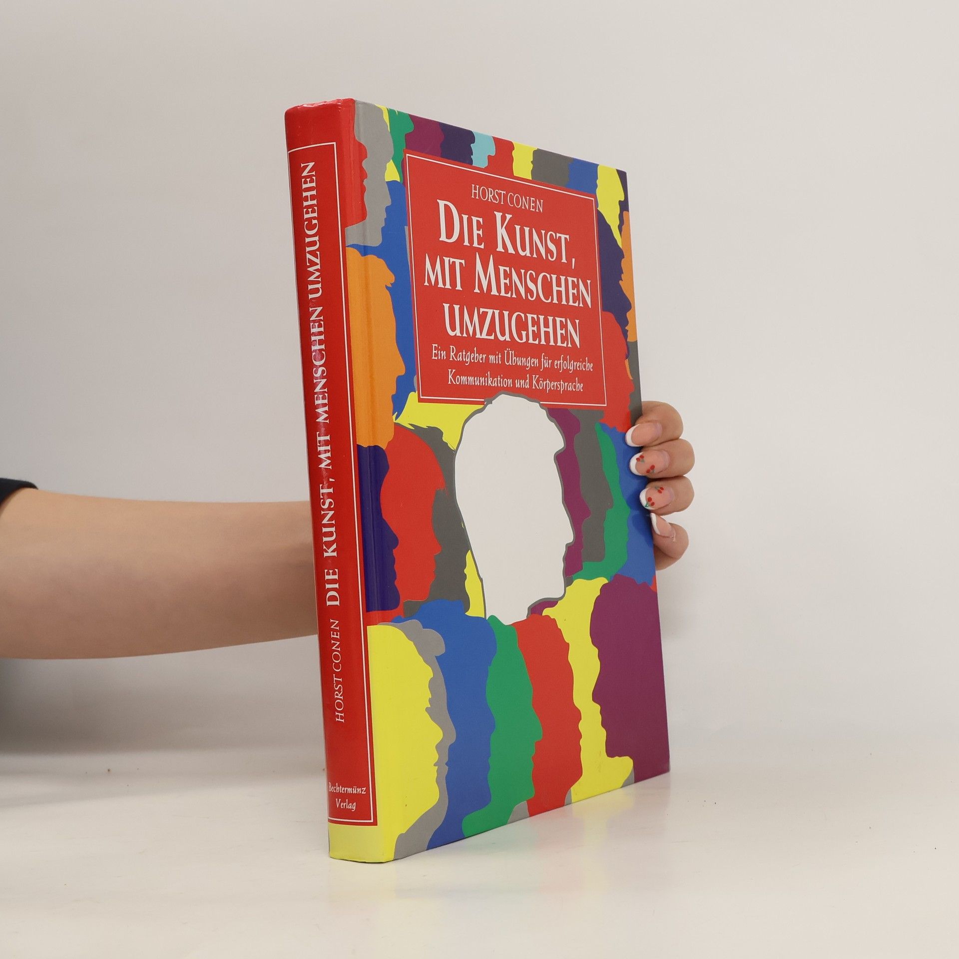 Horst Conen Die Kunst, mit Menschen umzugehen