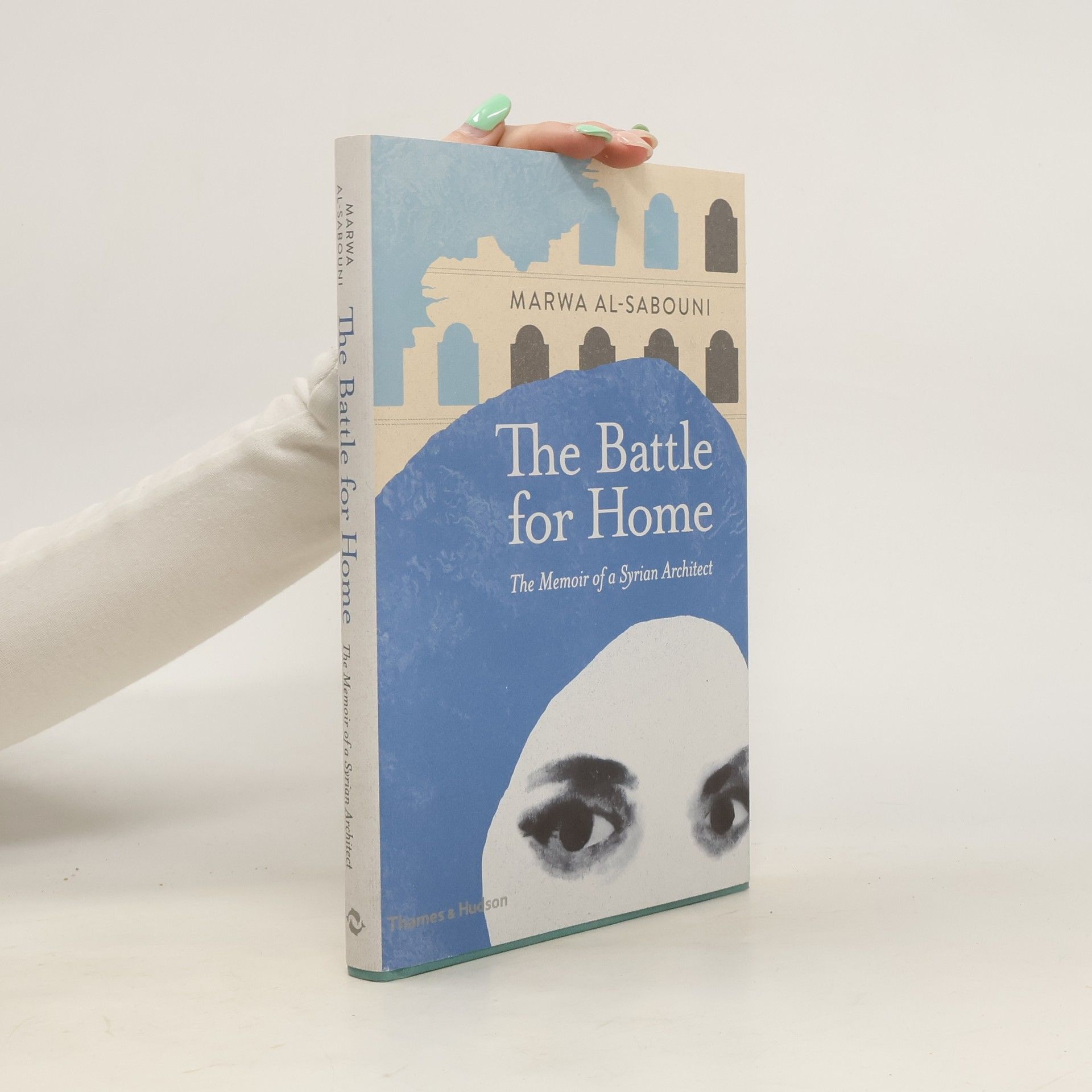 Marwa Al-Sabouni The Battle for Home