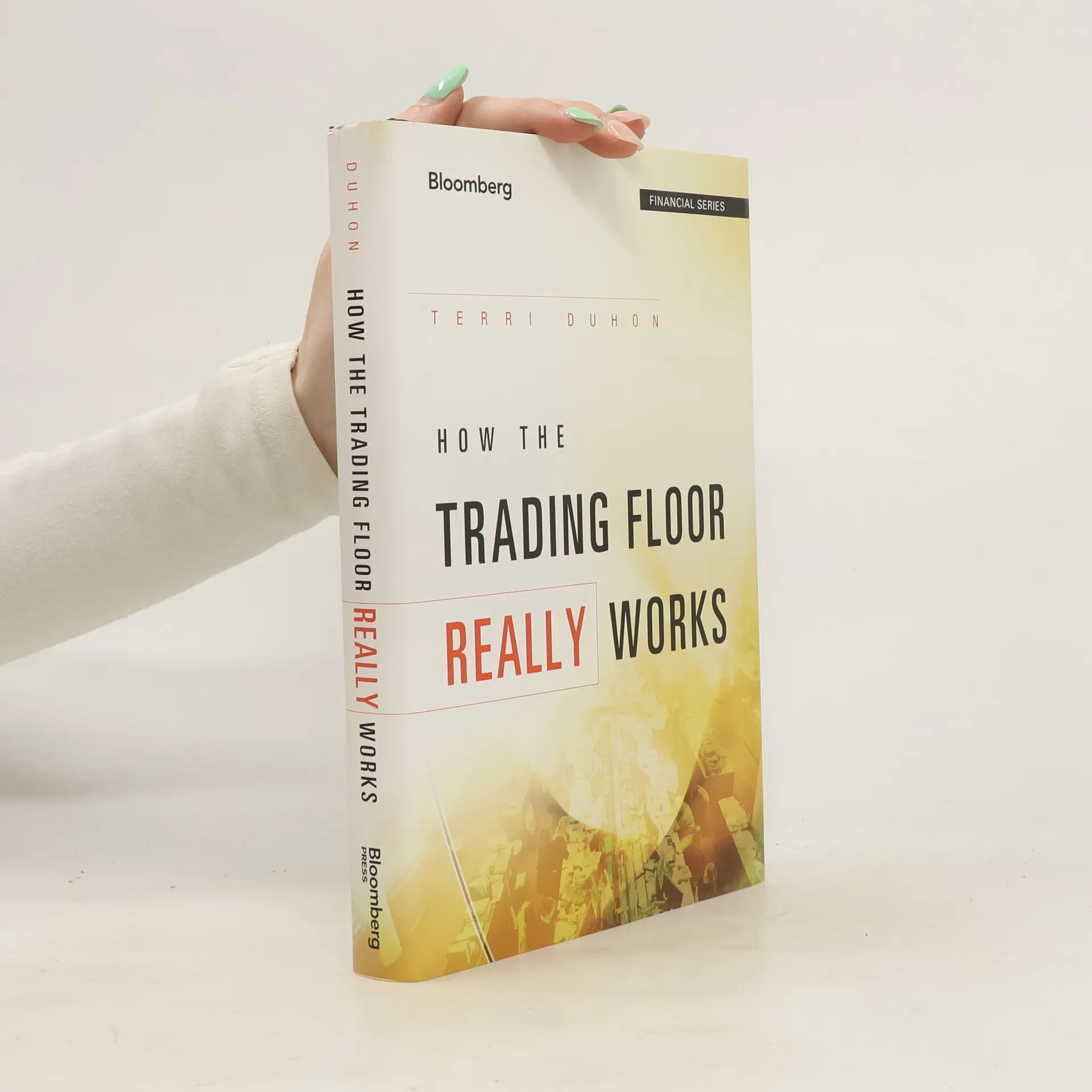How the Trading Floor Really Works | Book | Hardcover | Terri Duhon | EN