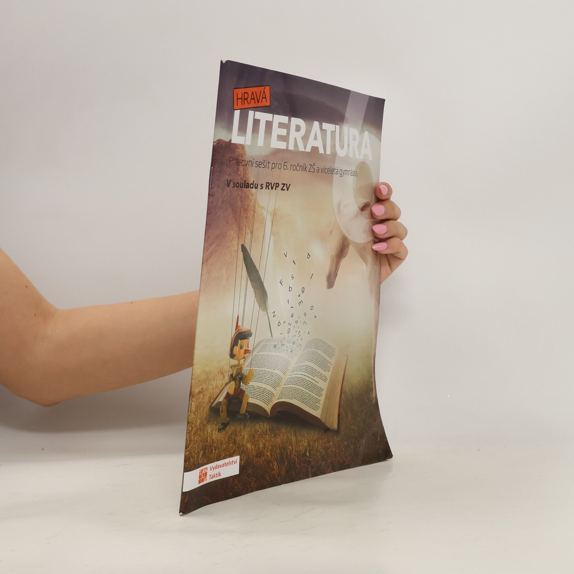 kolektiv Hravá literatura 6 : pracovní sešit pro 6. ročník ZŠ a víceletá gymnázia