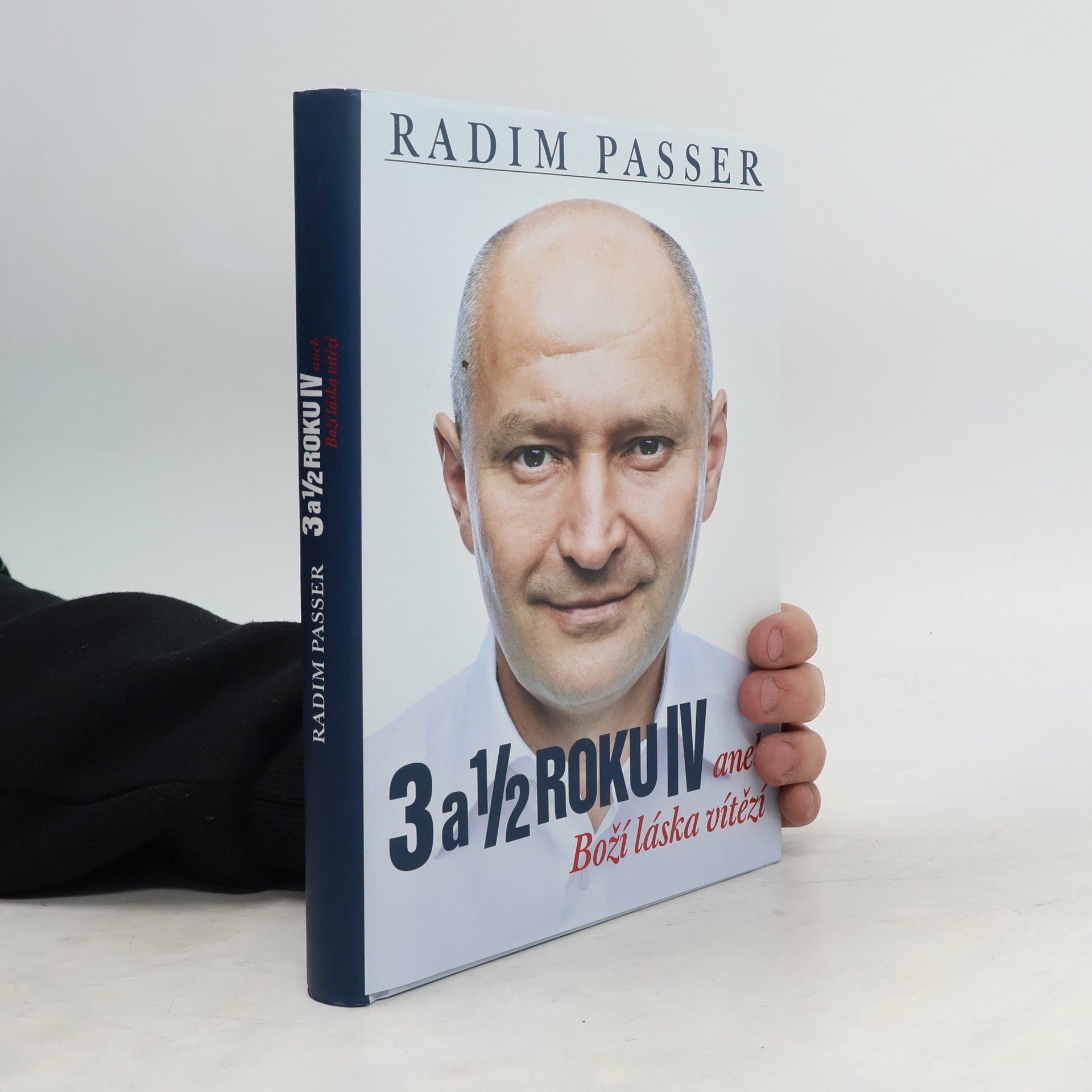Radim Passer 3 a 1/2 roku IV aneb Boží láska vítězí