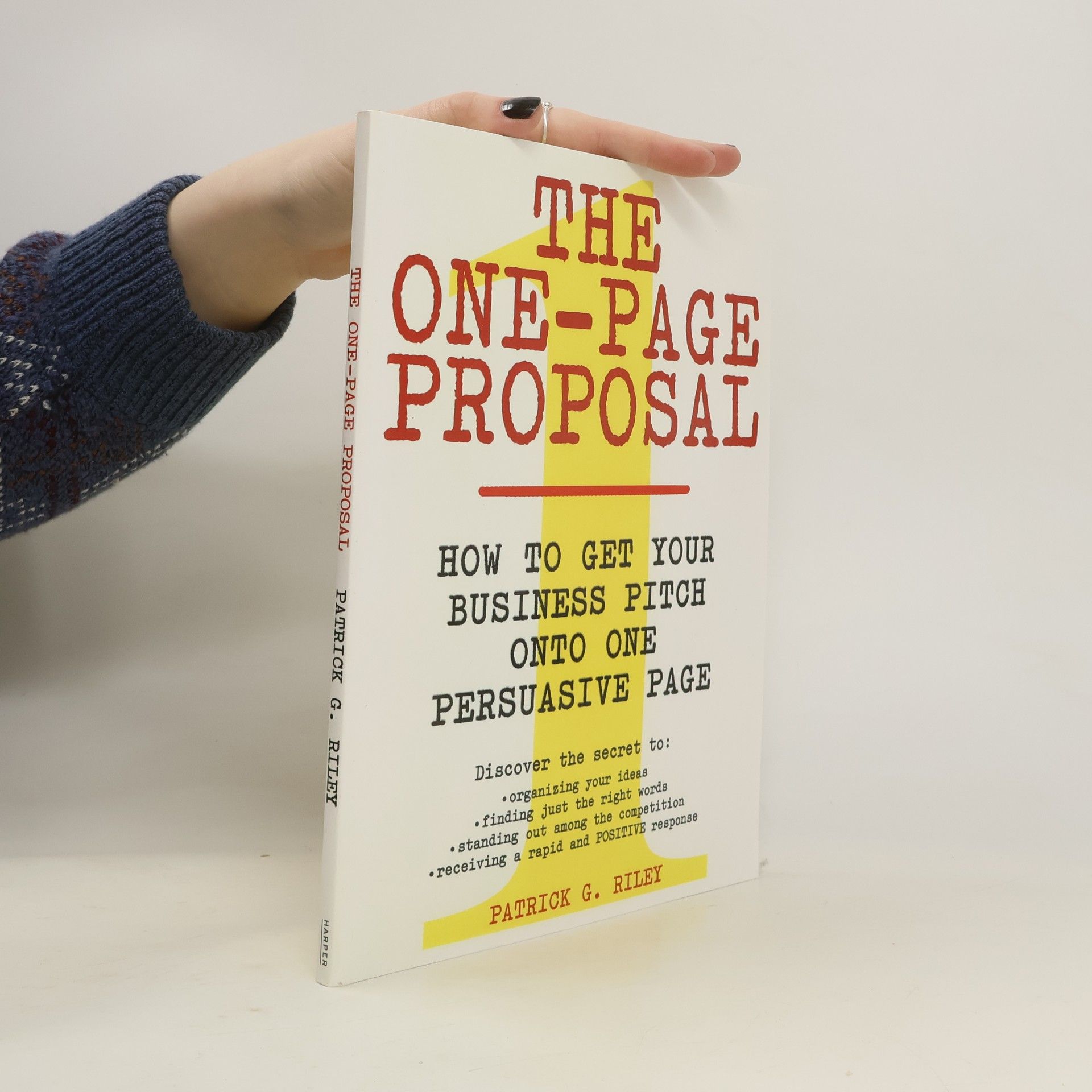 Patrick G. Riley The One-Page Proposal