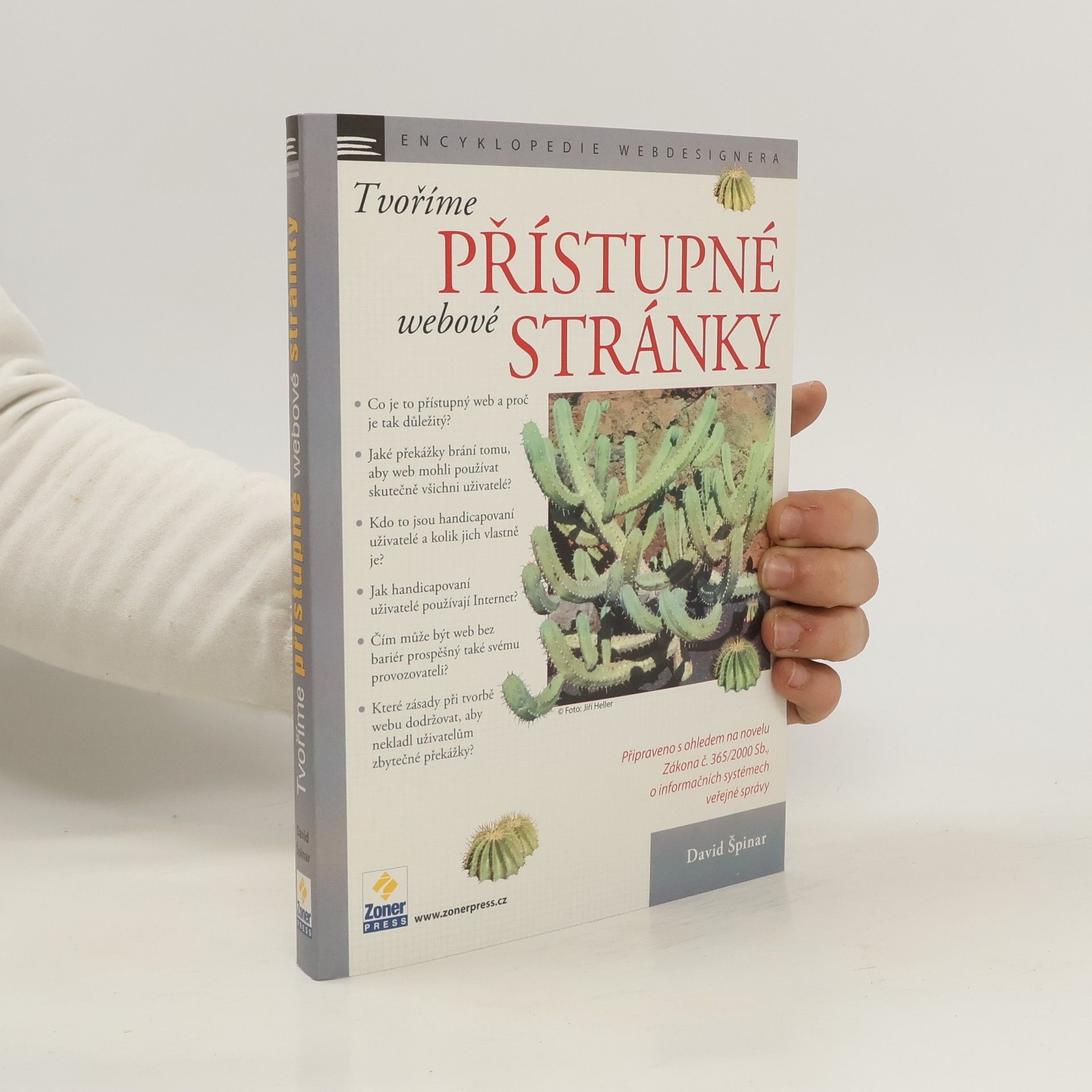 David Špinar Tvoříme přístupné webové stránky. připraveno s ohledem na novelu Zákona č. 365