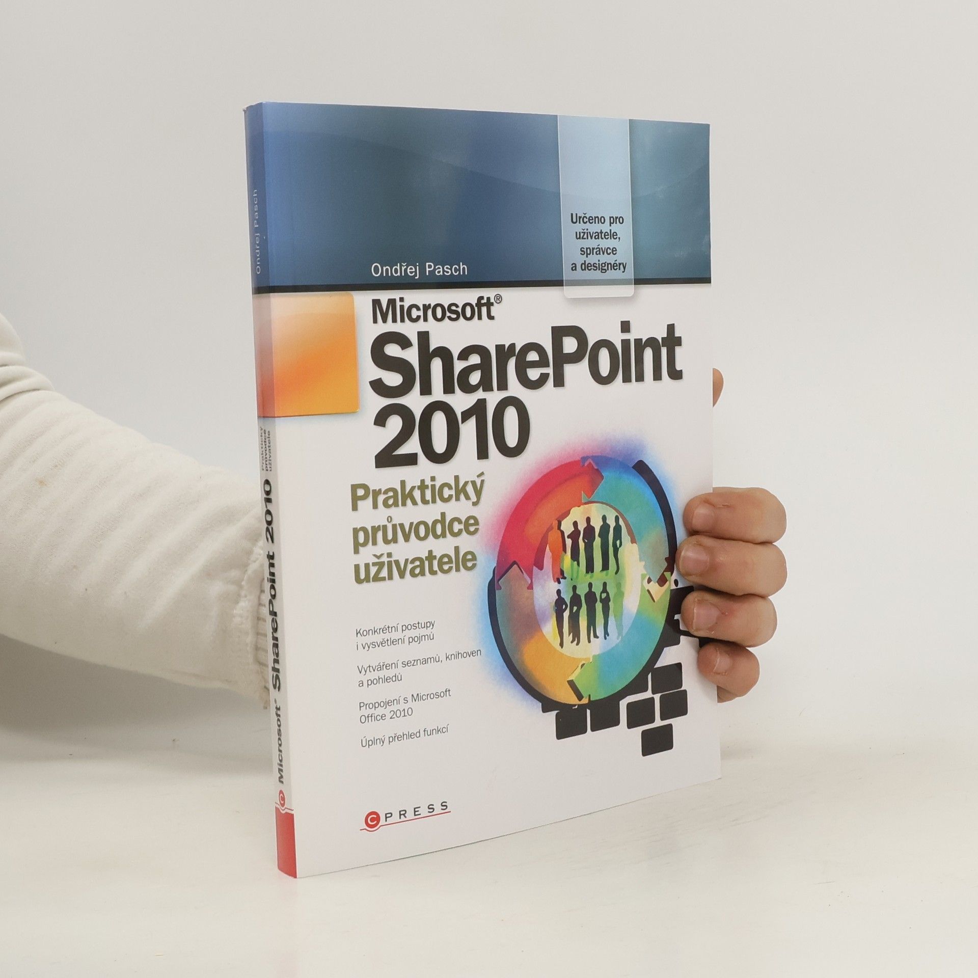 Ondřej Pasch Microsoft SharePoint 2010. Praktický průvodce uživatele