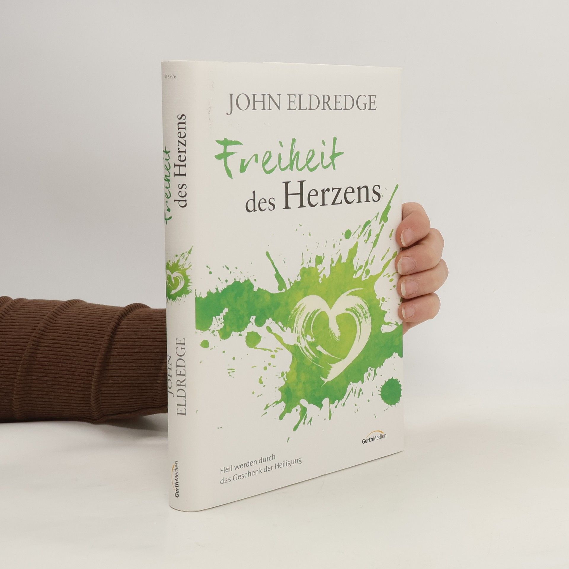 John Eldredge Freiheit des Herzens