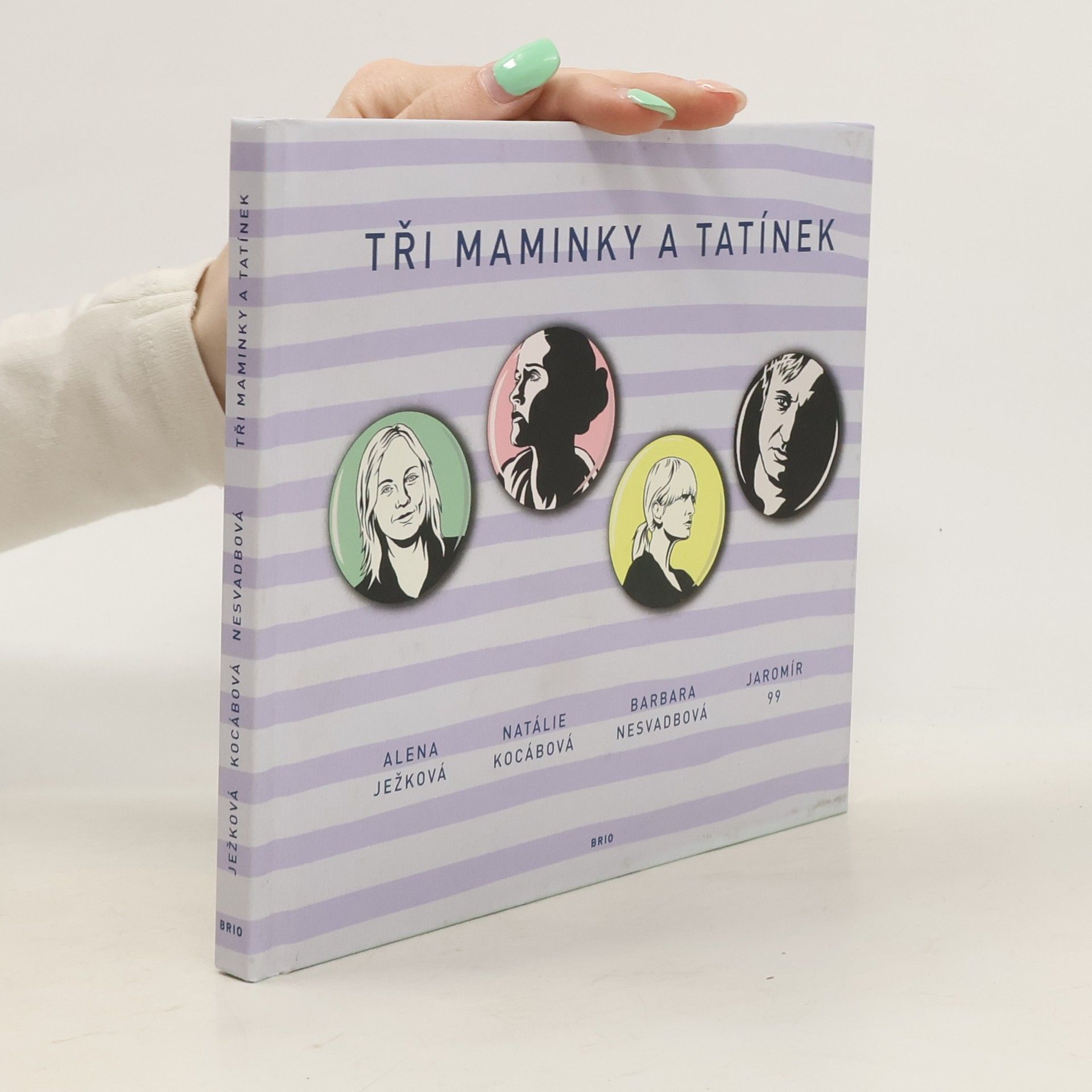 Alena Ježková Tři maminky a tatínek