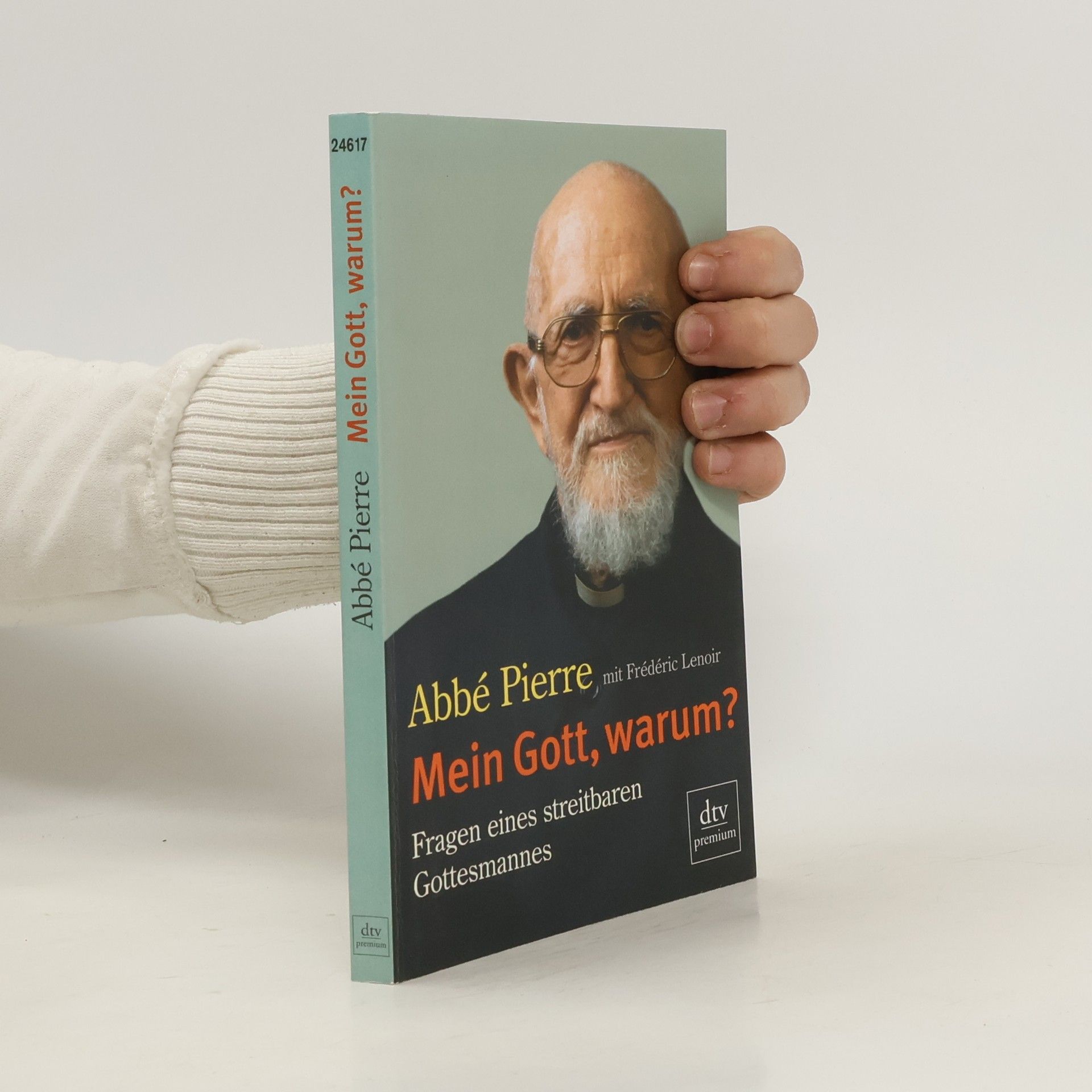 Abbé Pierre Mein Gott, warum?