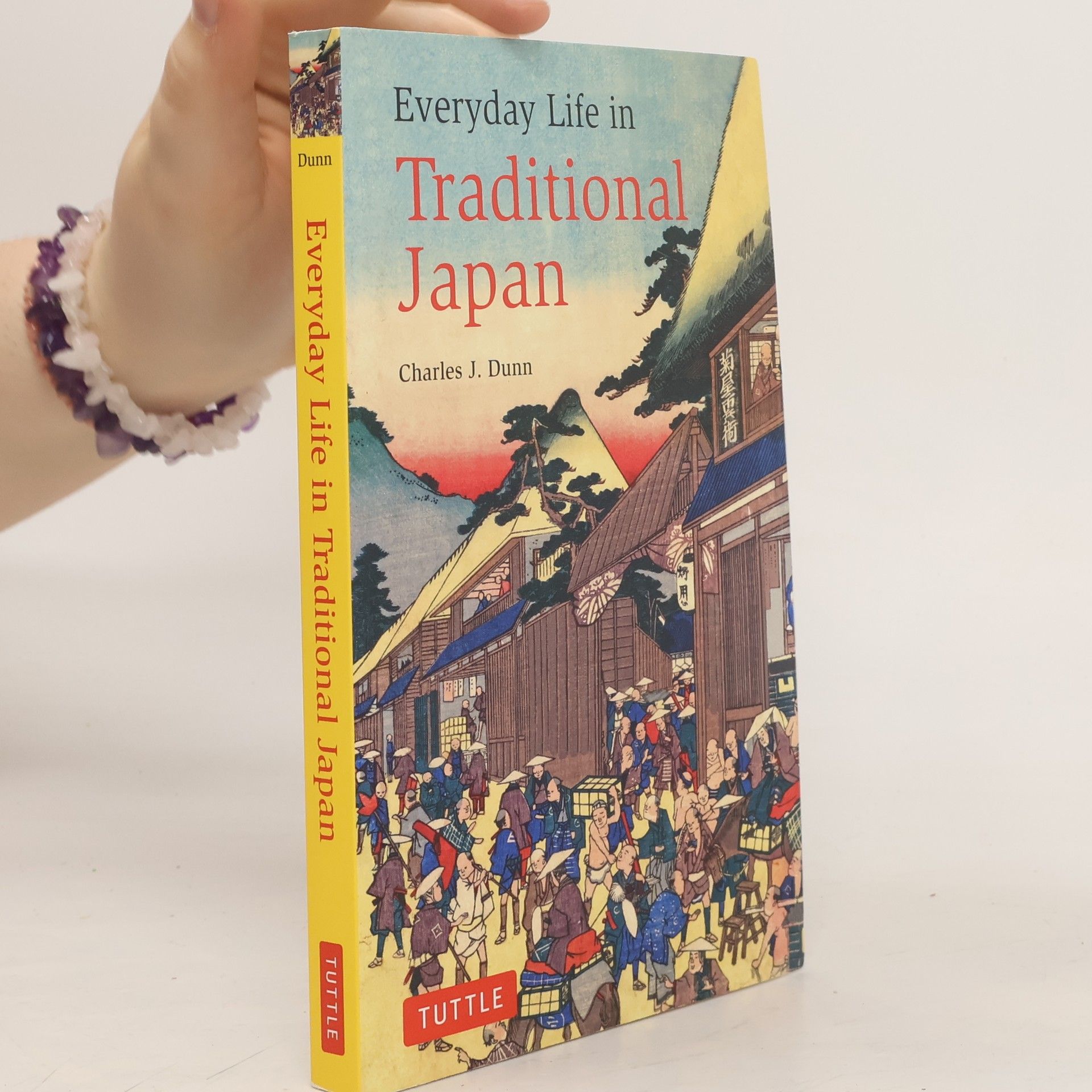 Charles J. Dunn Everyday Life in Traditional Japan