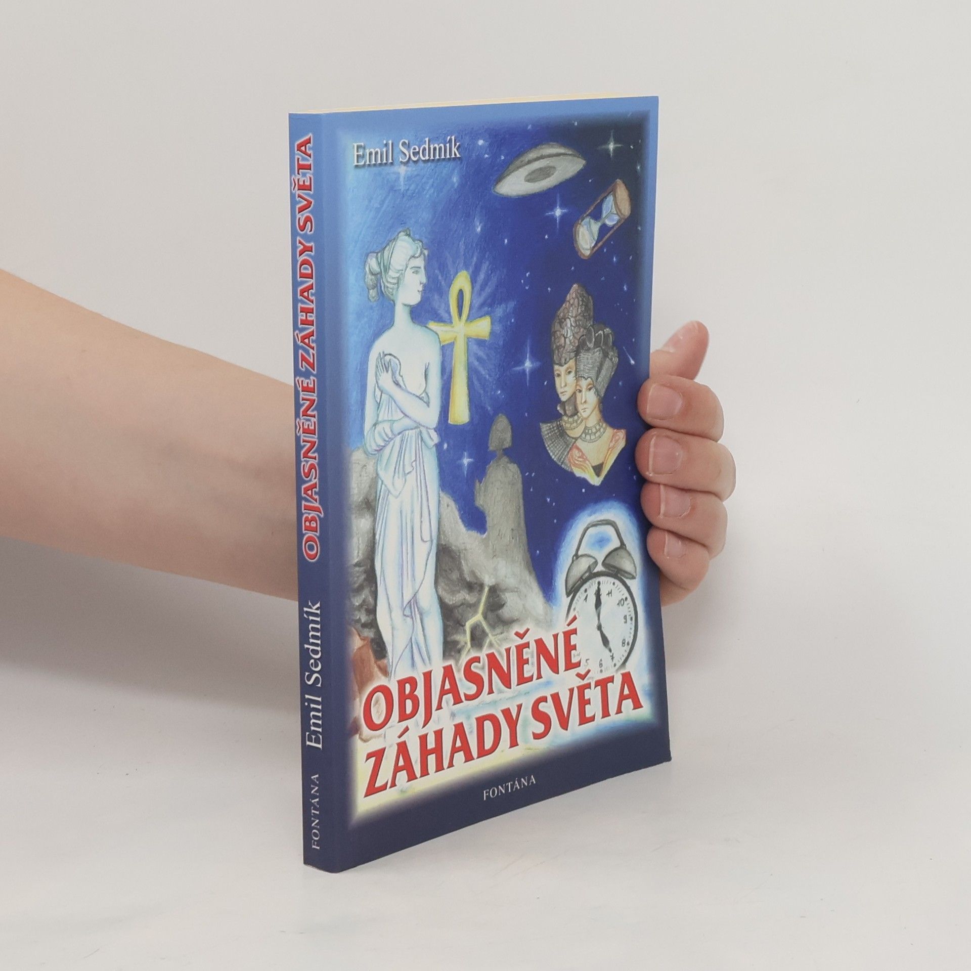 Emil Sedmík Objasněné záhady světa