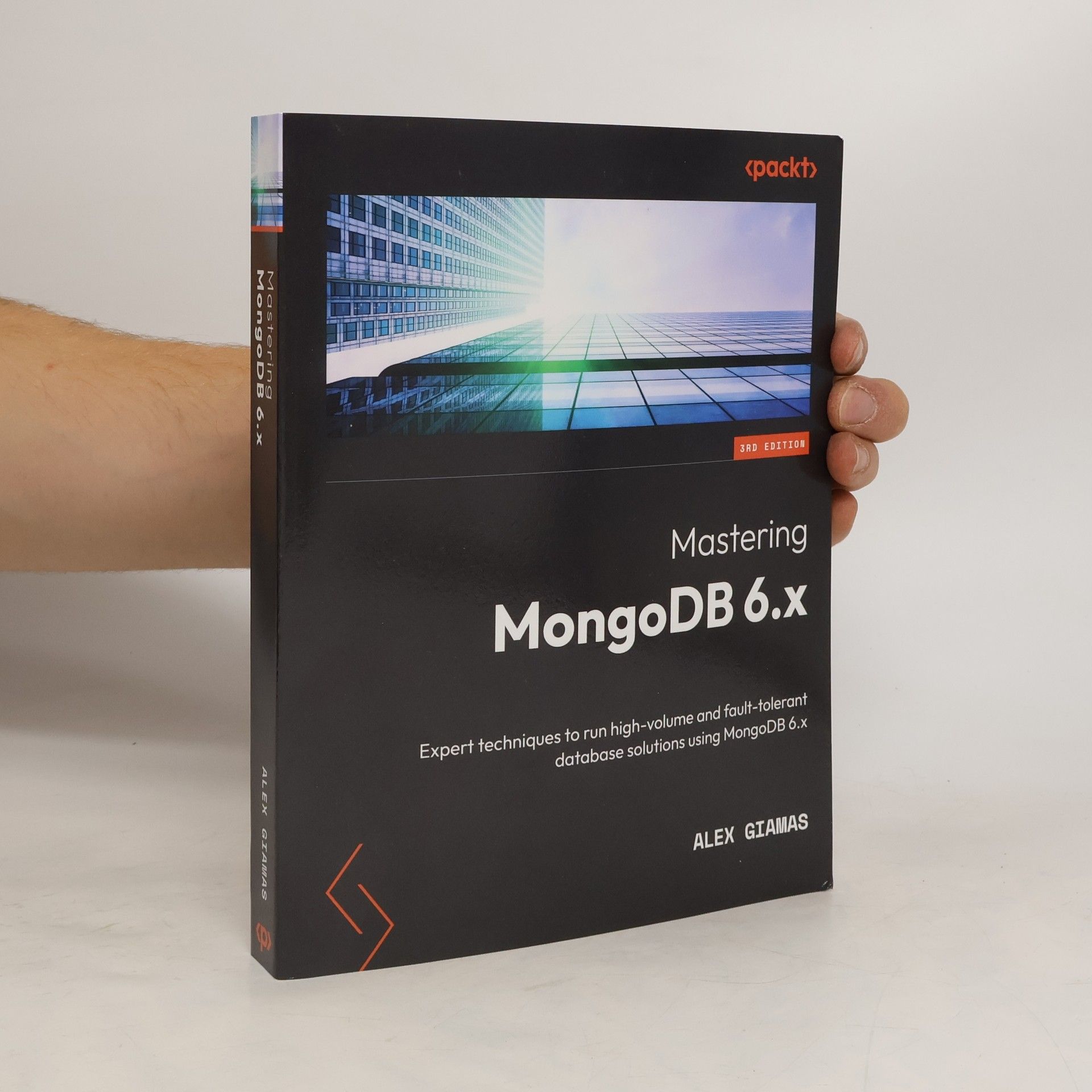 Alexandros Giamas Mastering MongoDB 6.x - Third Edition